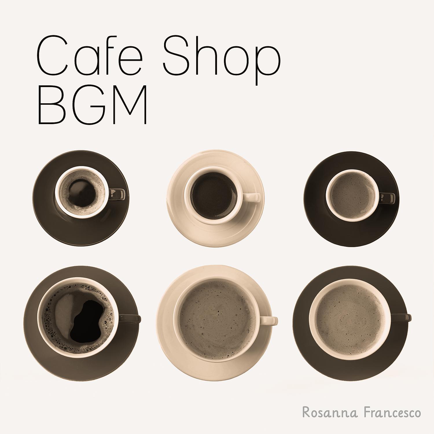 Постер альбома Cafe Shop BGM: Sophisticated Jazz to Enjoy Your Coffee