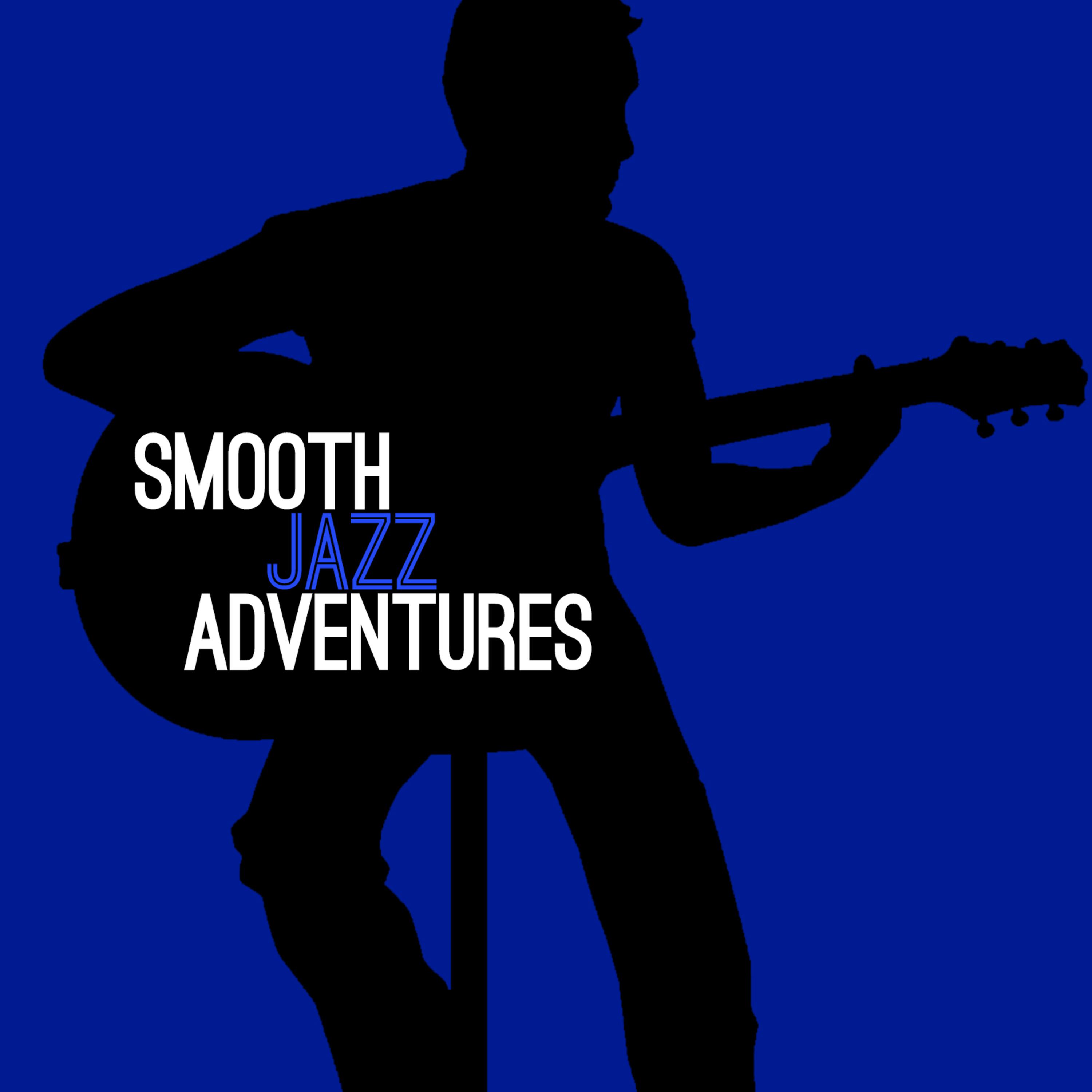 Постер альбома Smooth Jazz Adventures