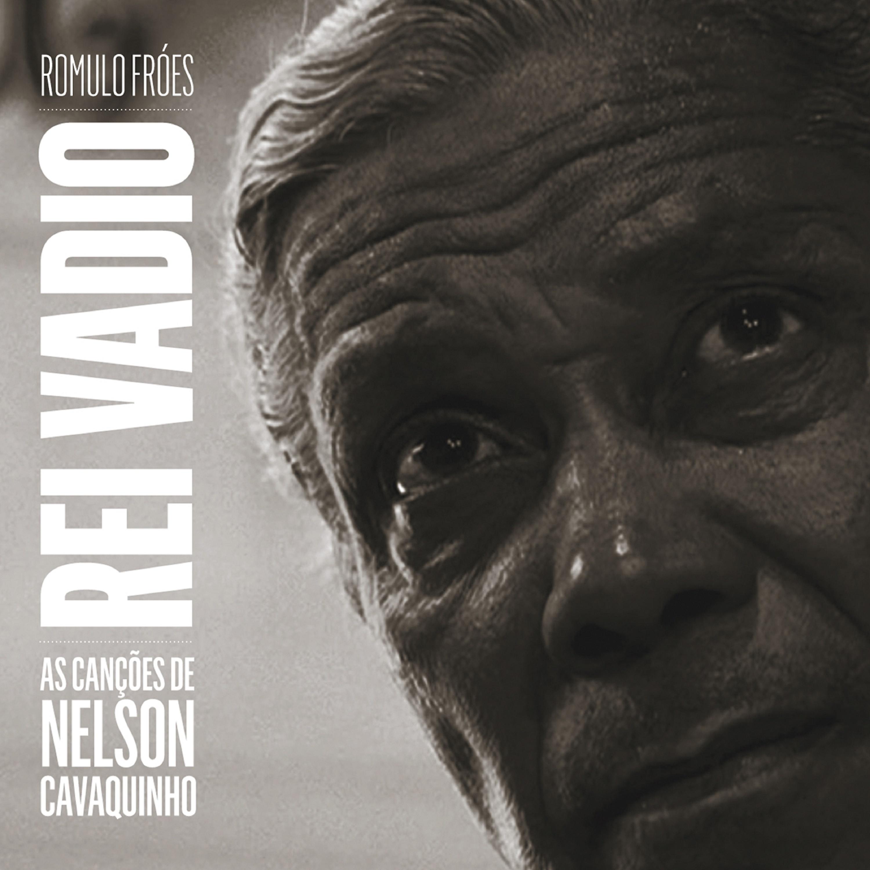Постер альбома Rei Vadio - As Canções de Nelson Cavaquinho