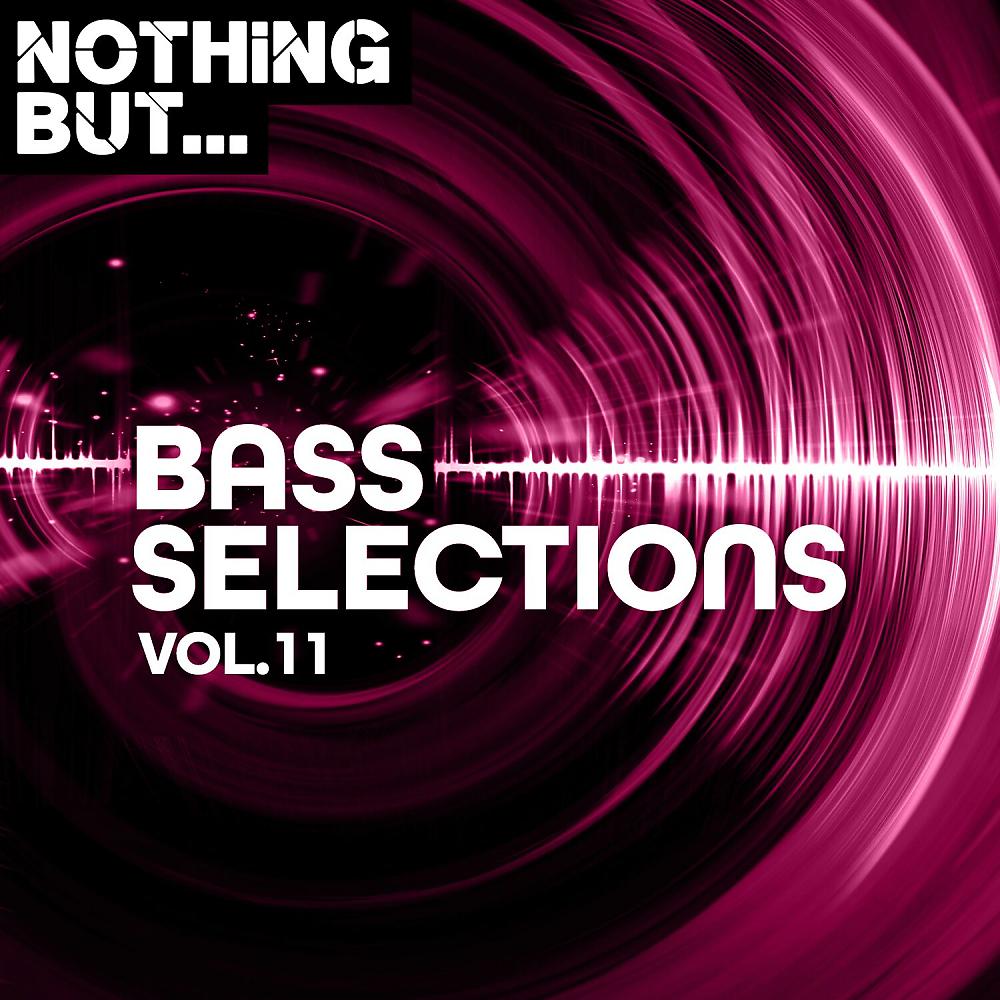 Постер альбома Nothing But... Bass Selections, Vol. 11