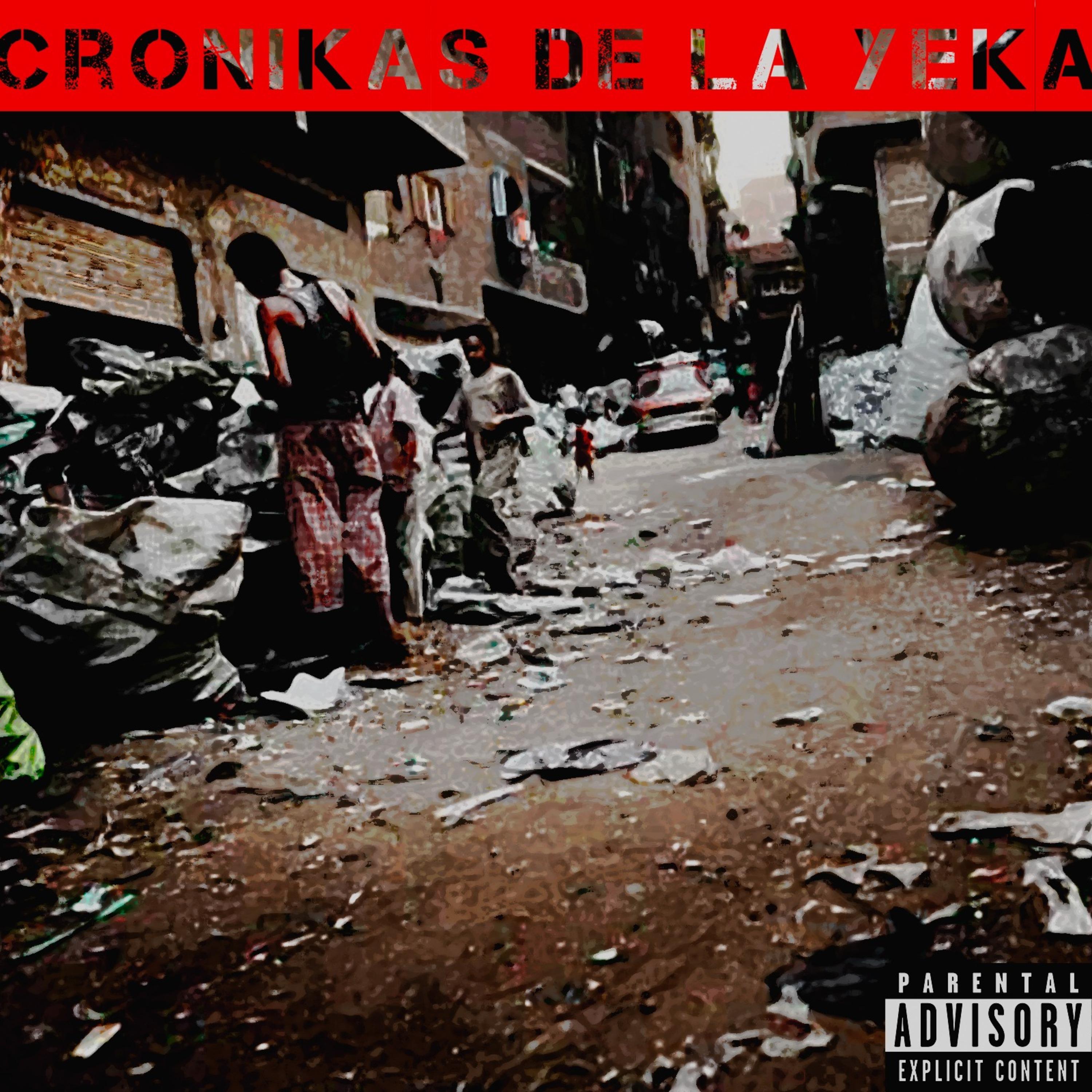 Постер альбома Cronikas de la Yeka