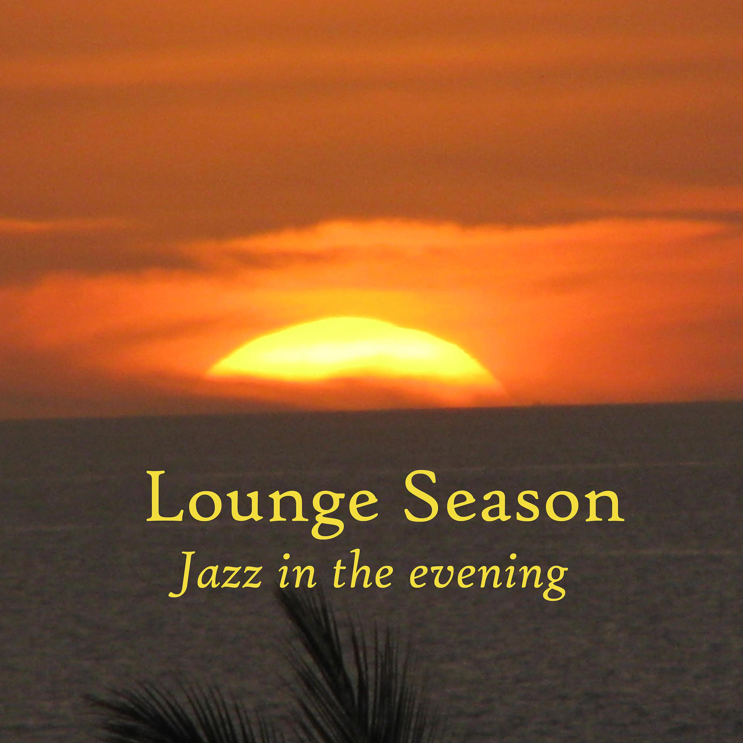 Постер альбома Lounge Season: Jazz in the evening