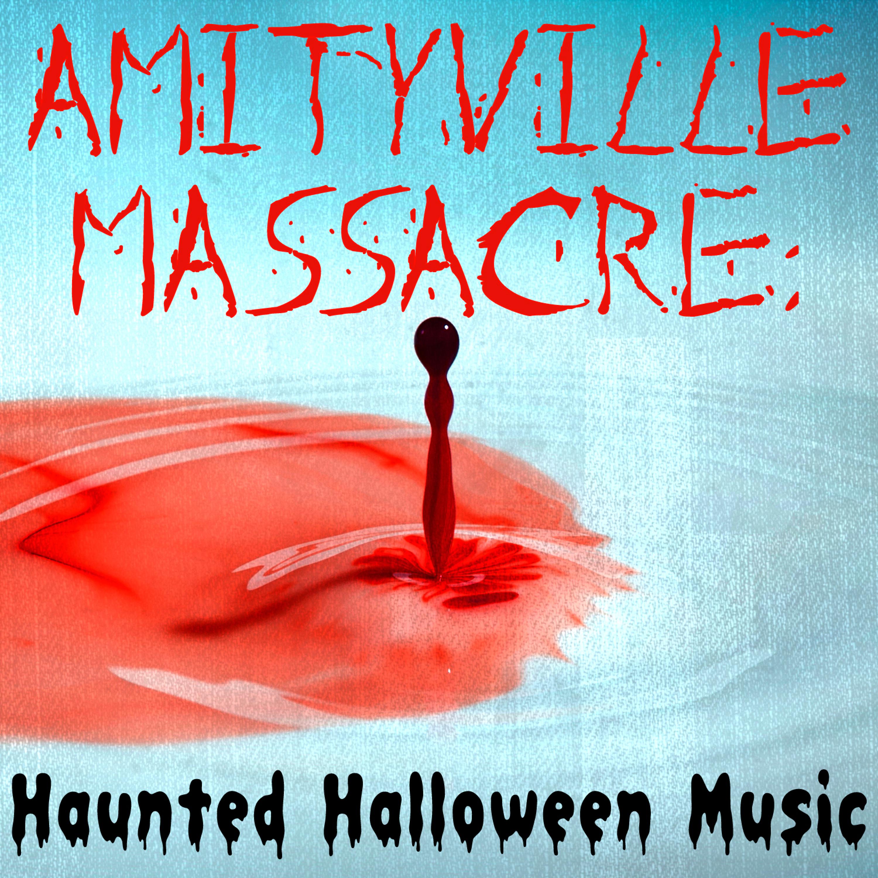 Постер альбома Amityville Massacre: Haunted Halloween Music