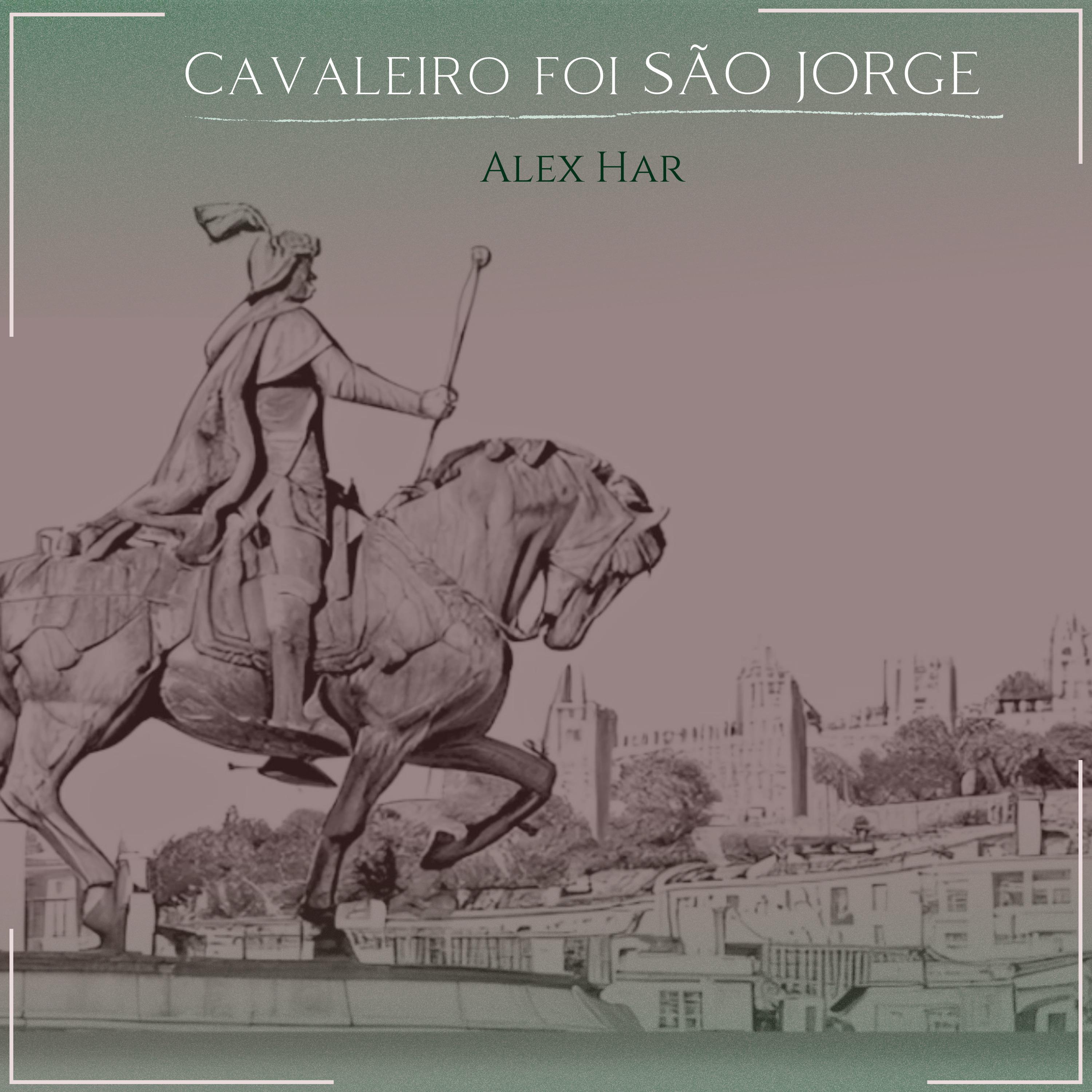 Постер альбома Cavaleiro Foi São Jorge