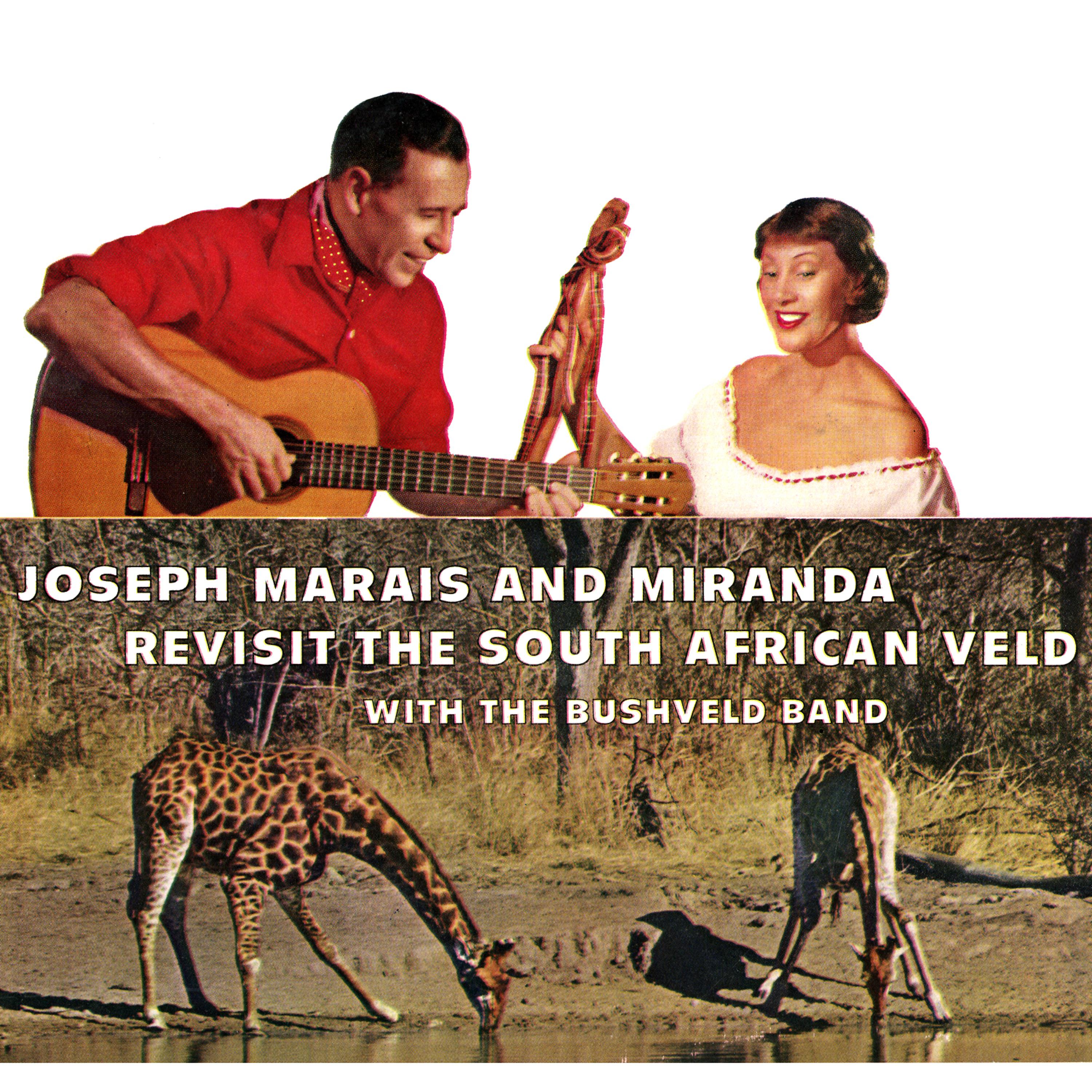 Постер альбома Joseph Marais & Miranda Revisit the South African Veld with the Bushveld Band