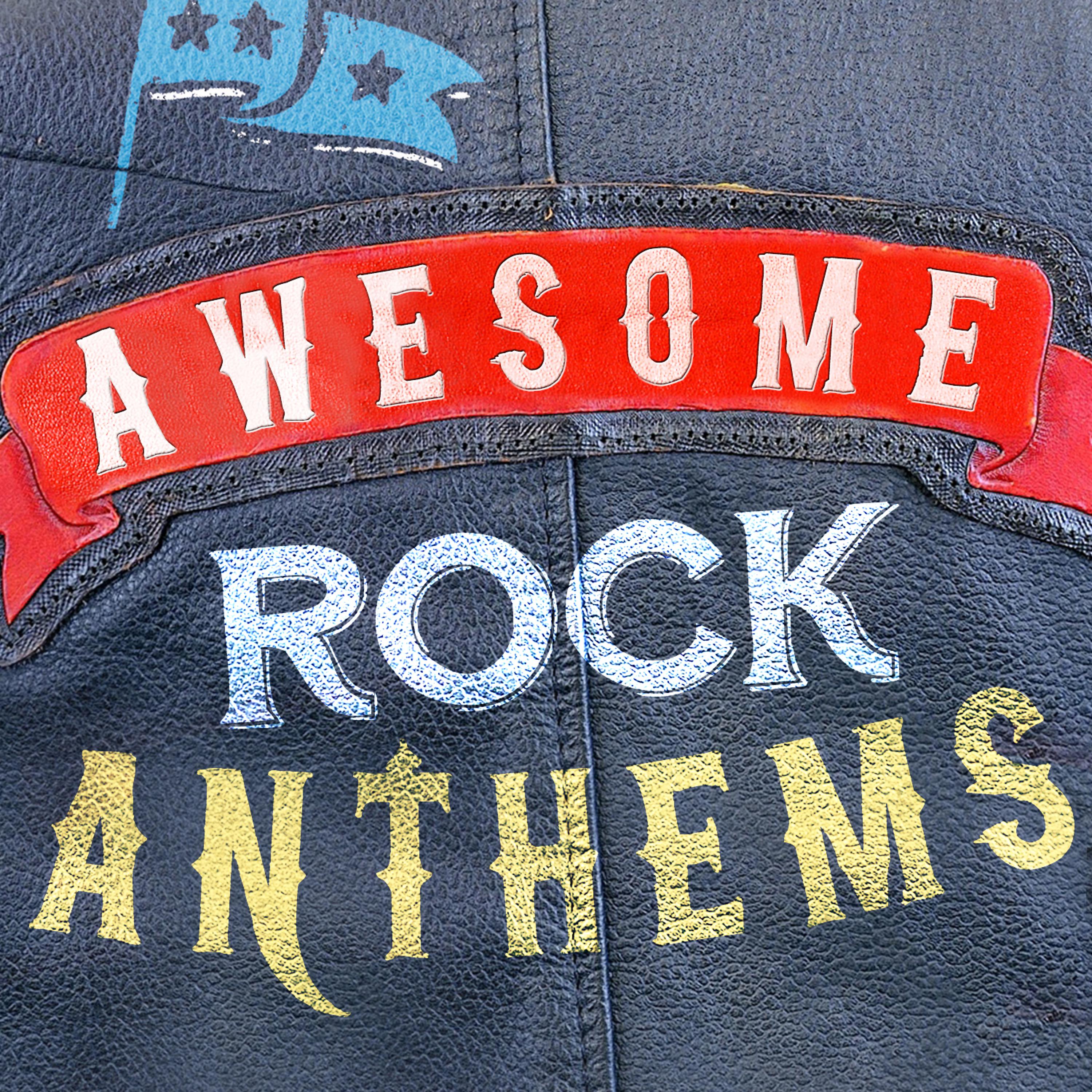 Постер альбома Awesome Rock Anthems