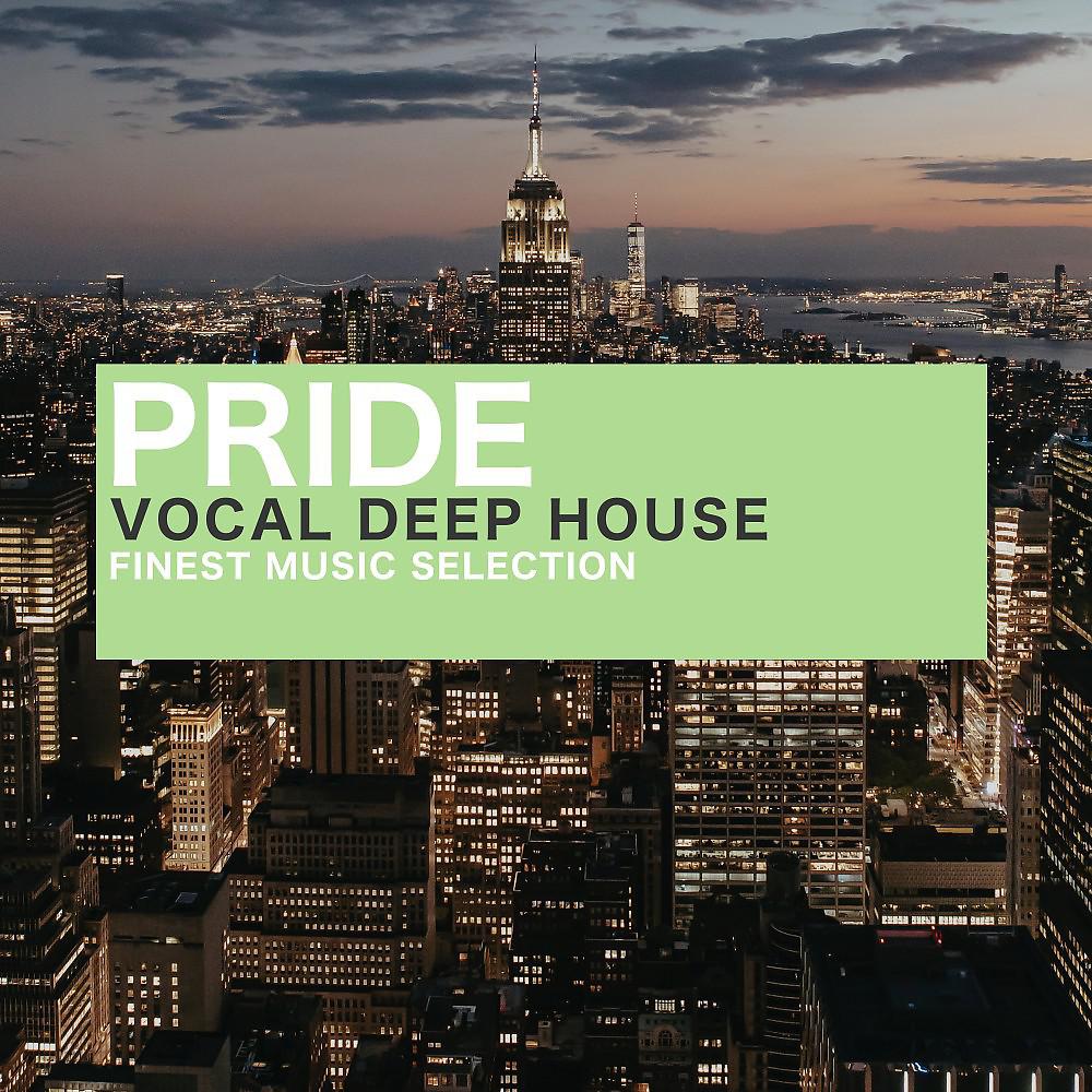 Постер альбома Pride (Vocal Deep House Finest Selection)