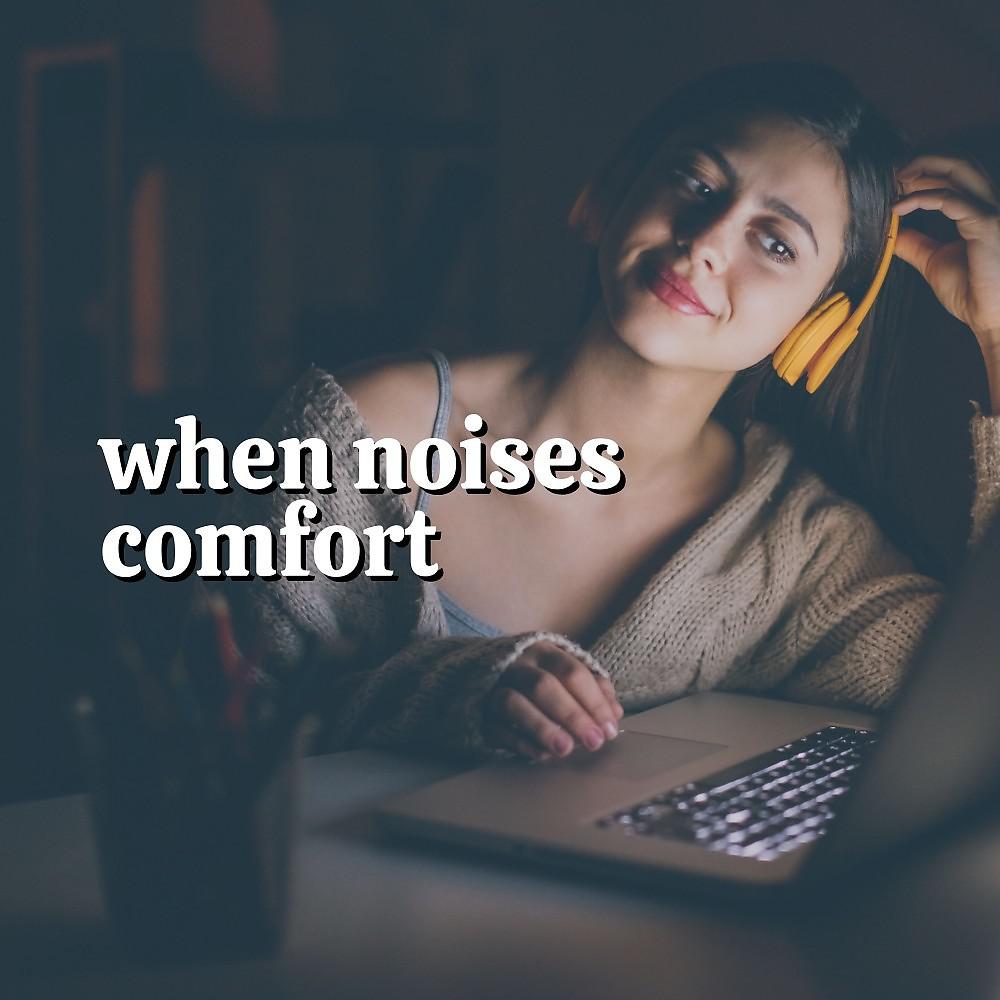 Постер альбома When Noises Comfort