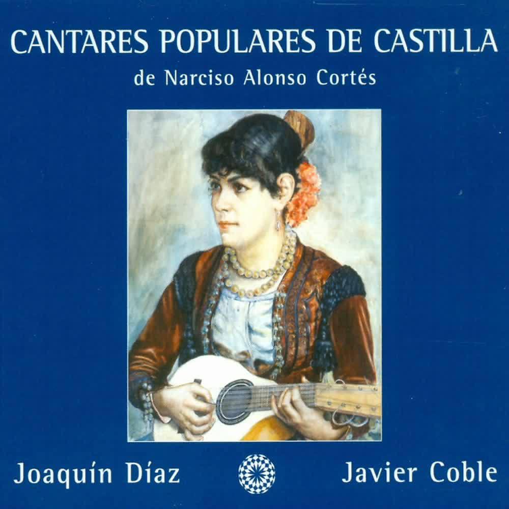 Постер альбома Cantares Populares de Castilla, de Narciso Alonso Cortés