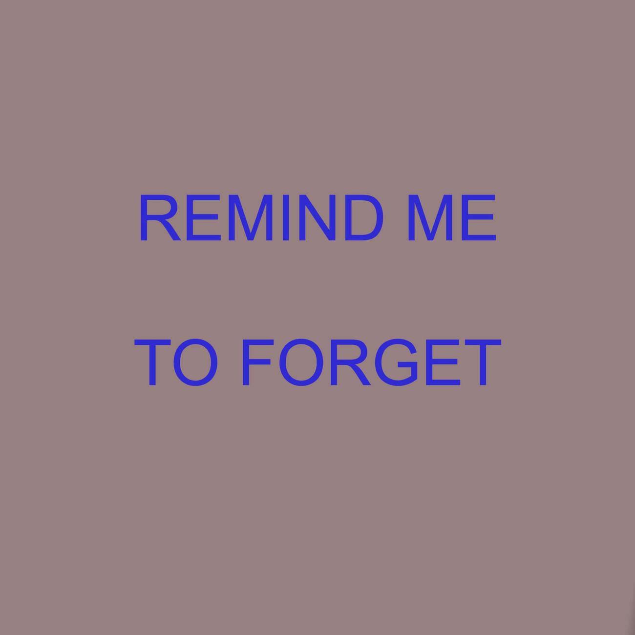 Постер альбома Remind me to forget
