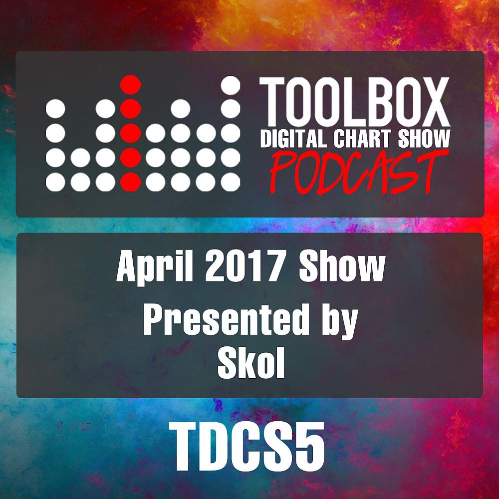 Постер альбома Toolbox Digital Chart Show - April 2017