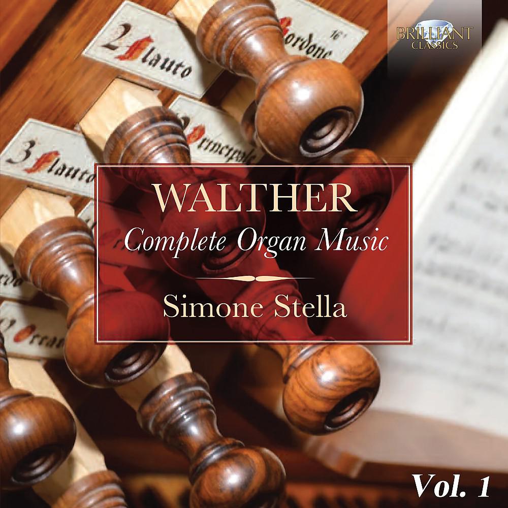 Постер альбома Walther: Complete Organ Music, Vol. 1