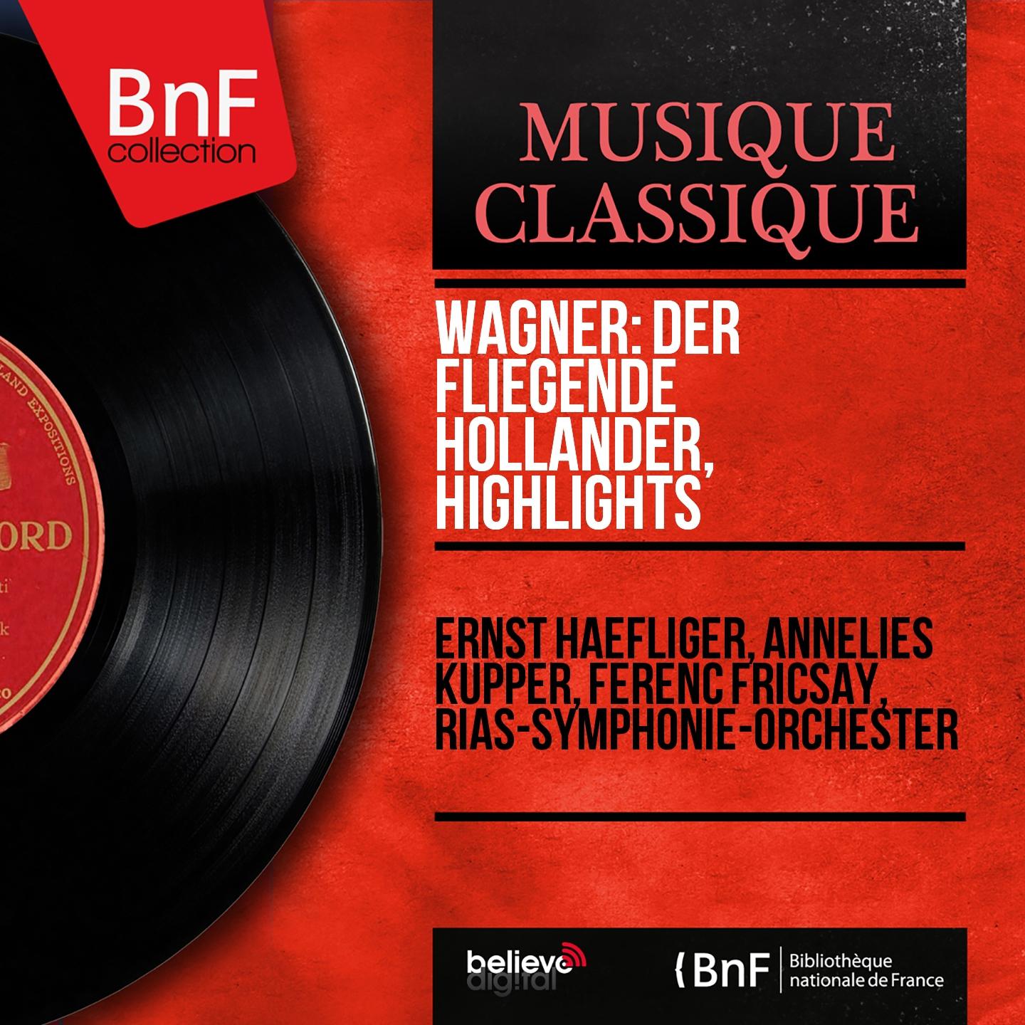 Постер альбома Wagner: Der fliegende Holländer, Highlights (Mono Version)
