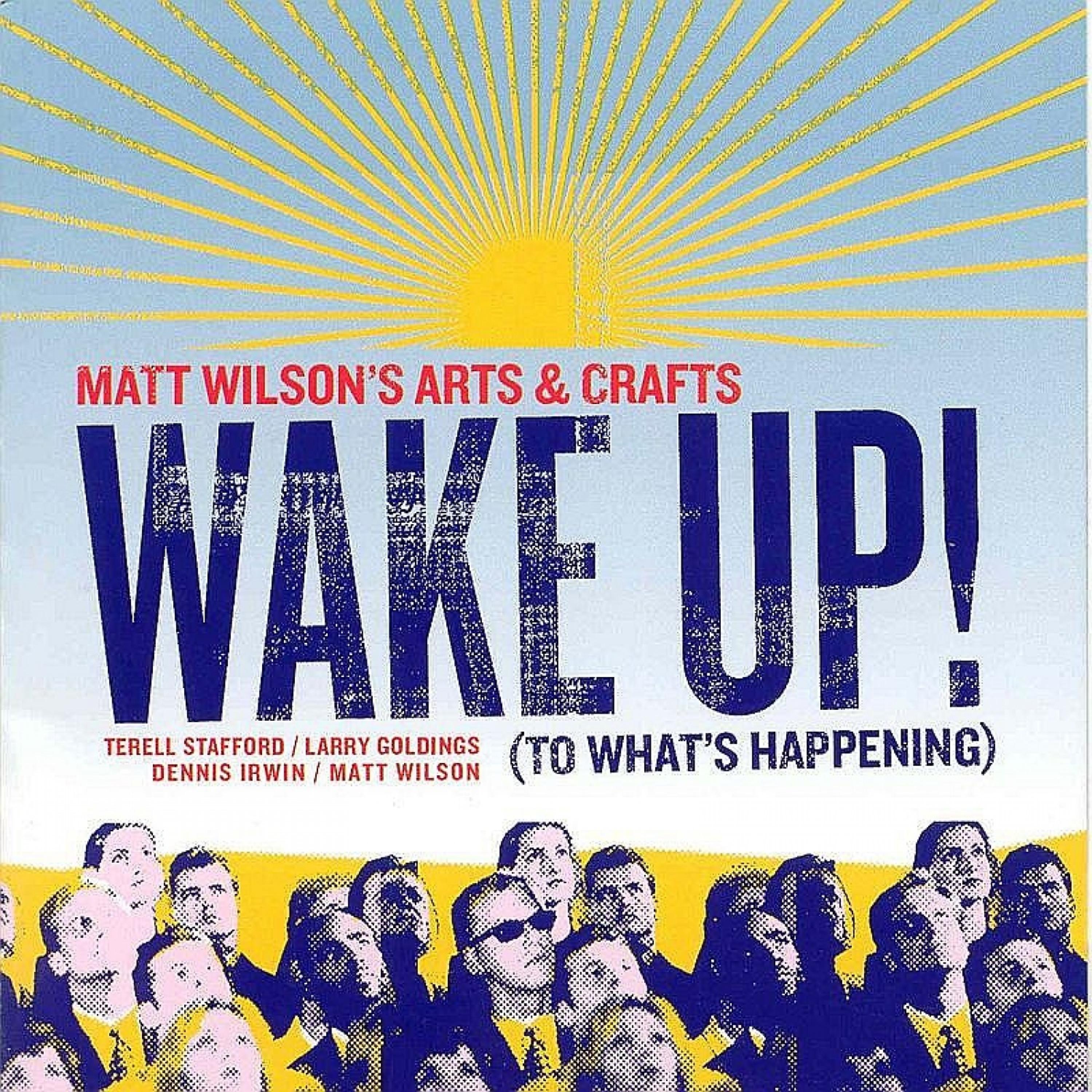 Постер альбома Wake Up! (To What's Happening)