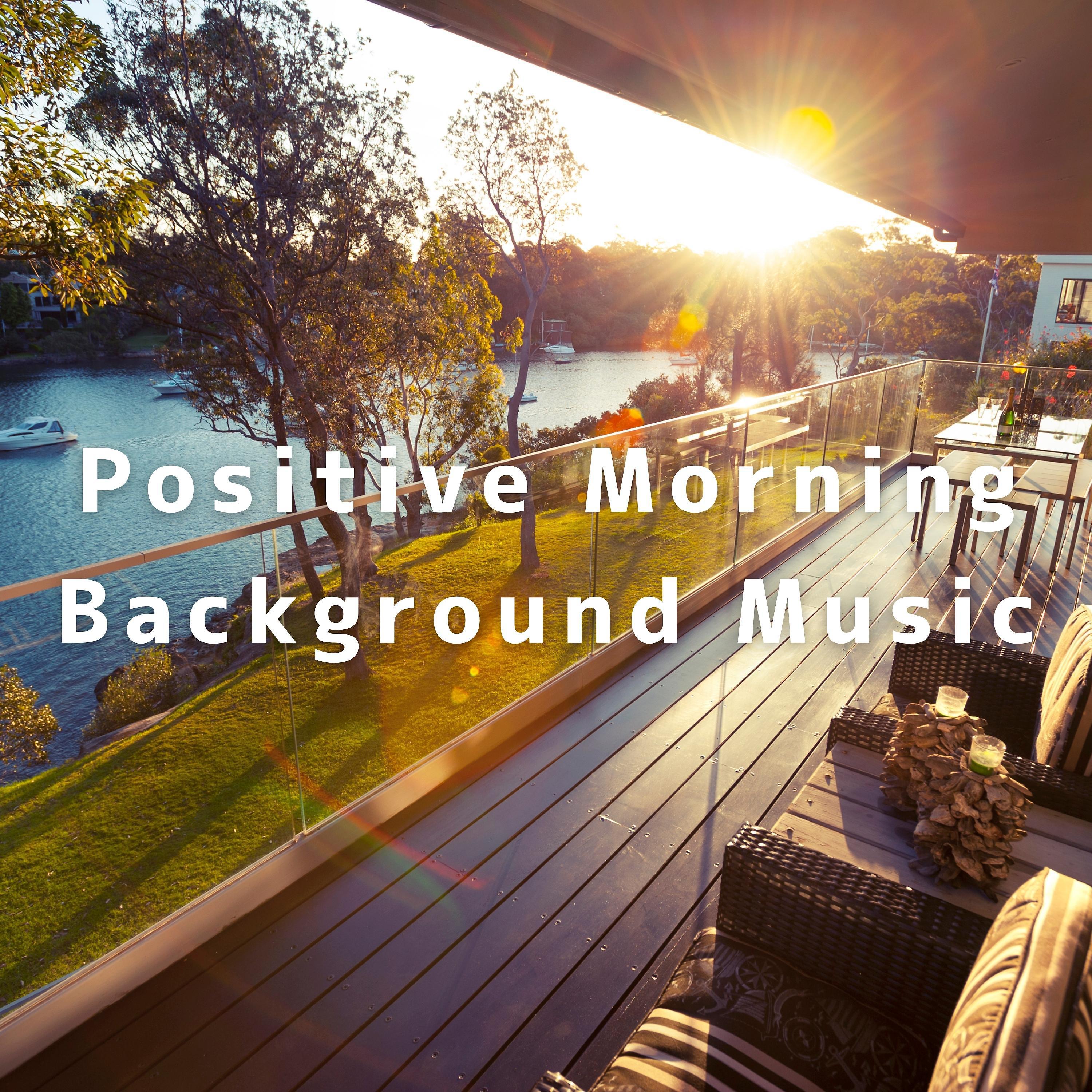 Постер альбома Positive Morning Background Music