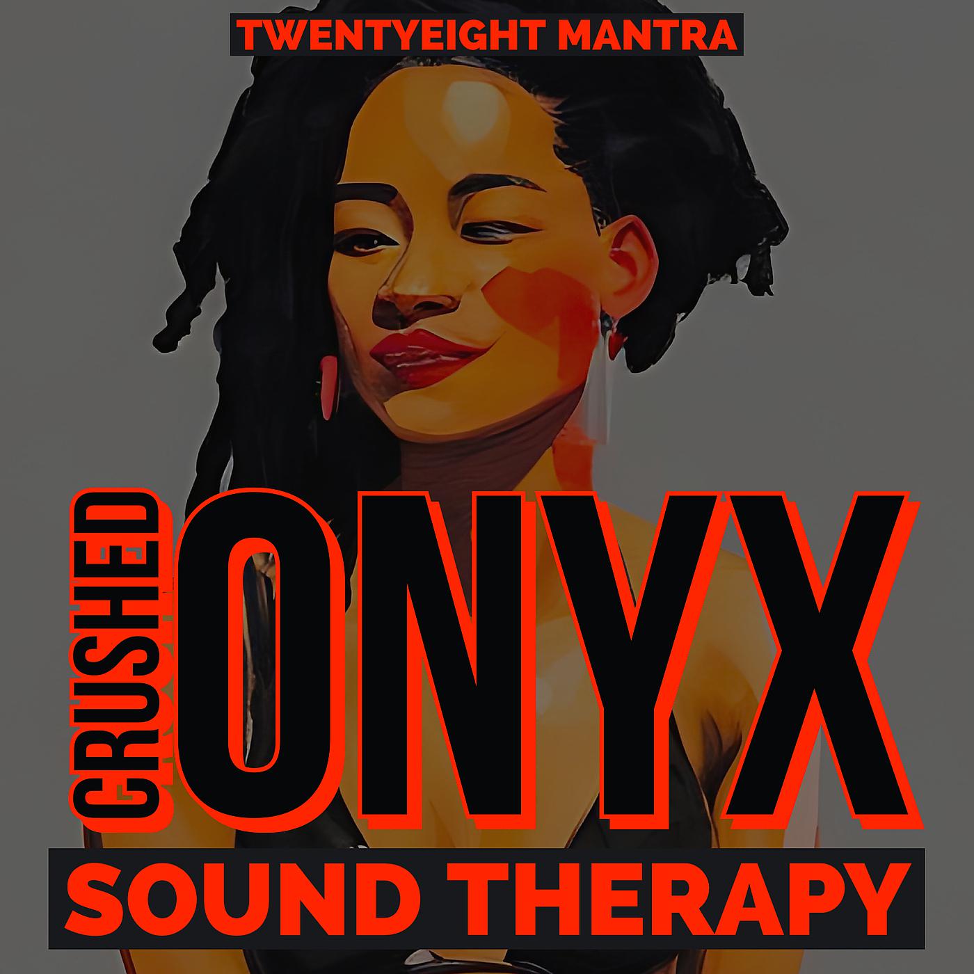 Постер альбома Crushed Onyx Sound Therapy