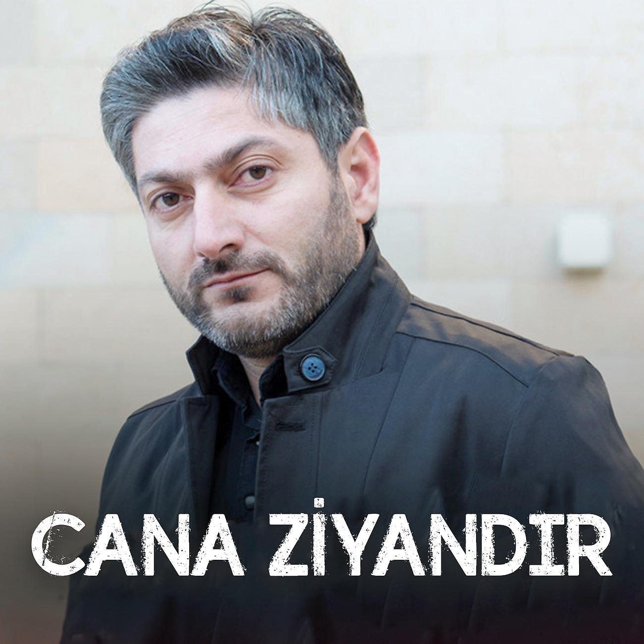 Постер альбома Cana Ziyandır