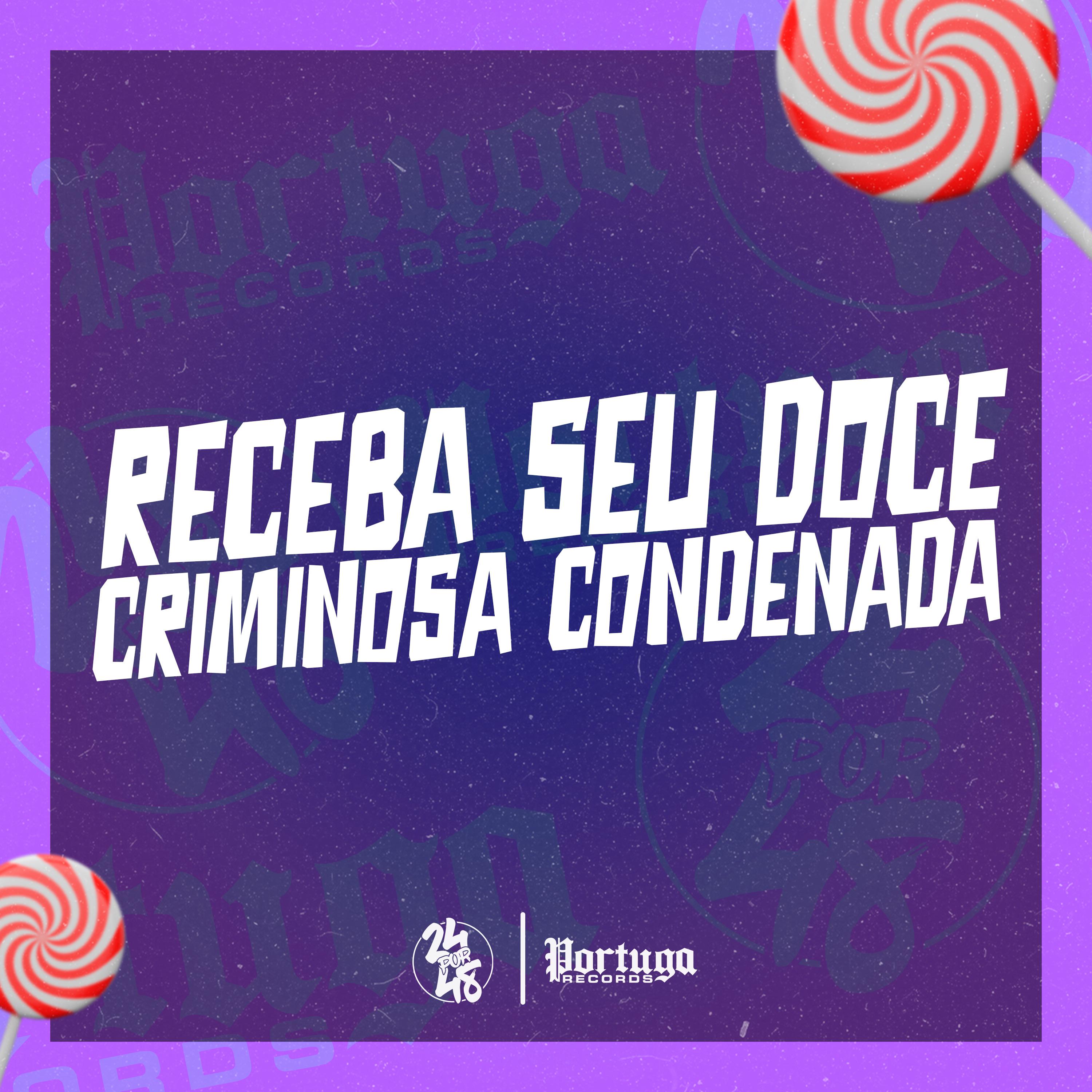Постер альбома Receba Seu Doce Criminosa Condenada
