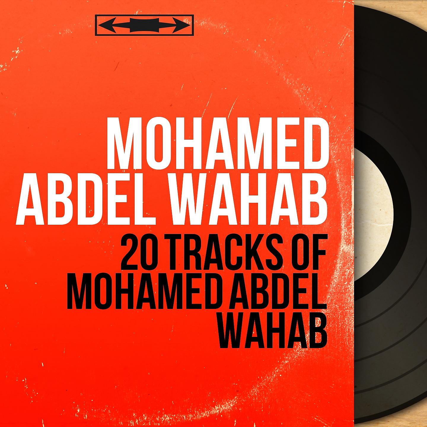 Постер альбома 20 Tracks of Mohamed Abdel Wahab
