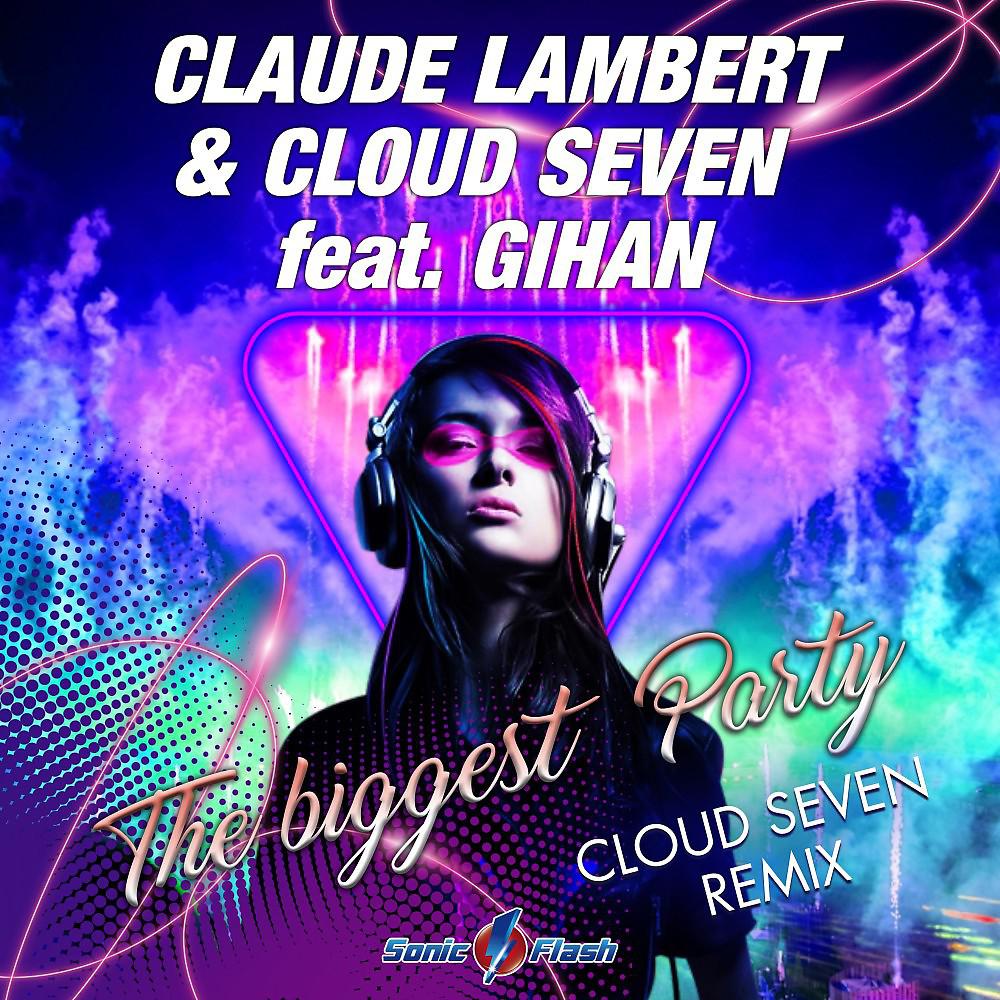 Постер альбома The Biggest Party (Cloud Seven Remix)