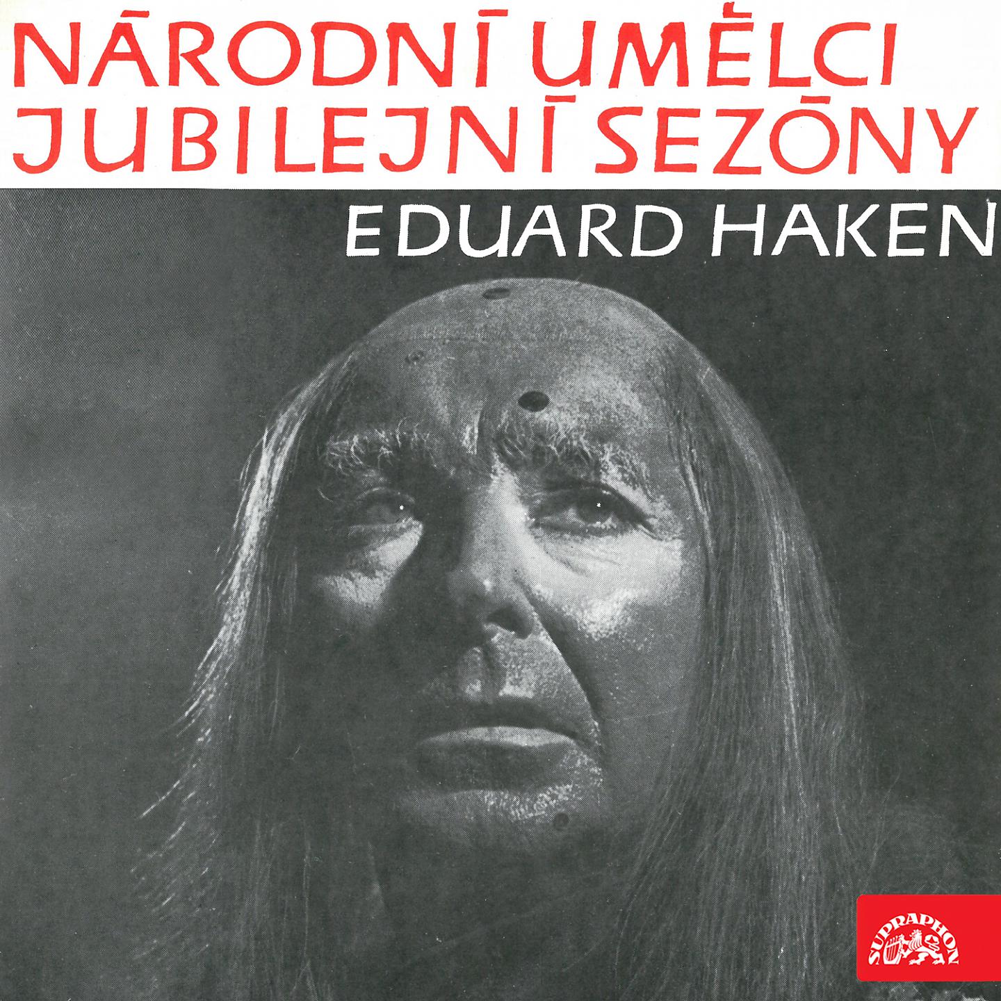 Постер альбома Národní umělci jubilejní sezóny - Eduard Haken