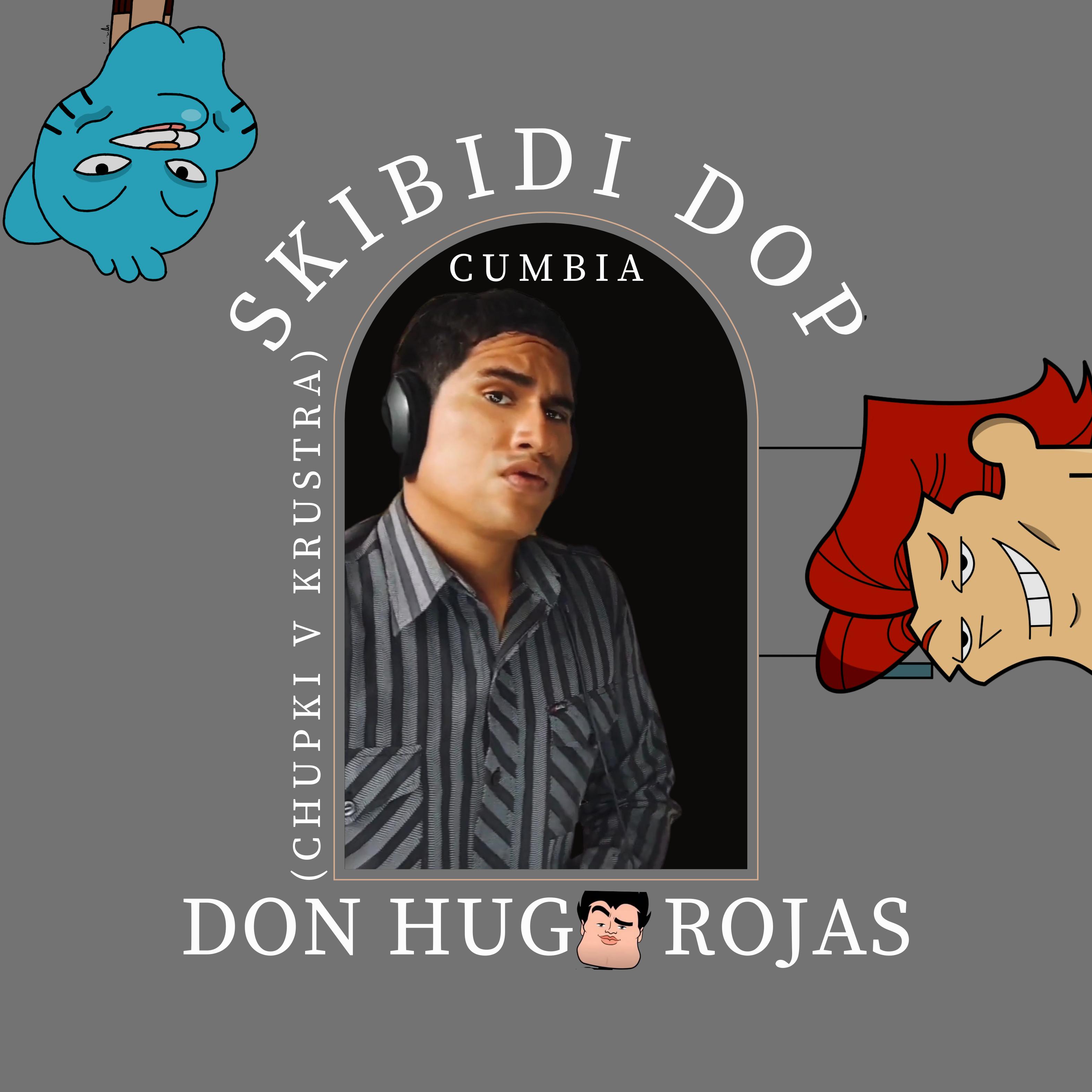 Постер альбома Skibidi Dop Cumbia (Chupki V Krusta)