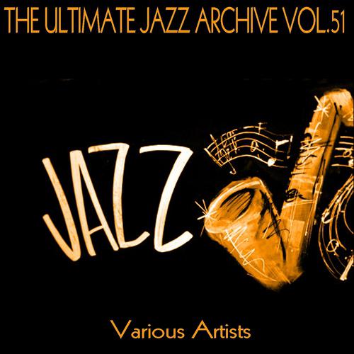 Постер альбома The Ultimate Jazz Archive, Vol. 51