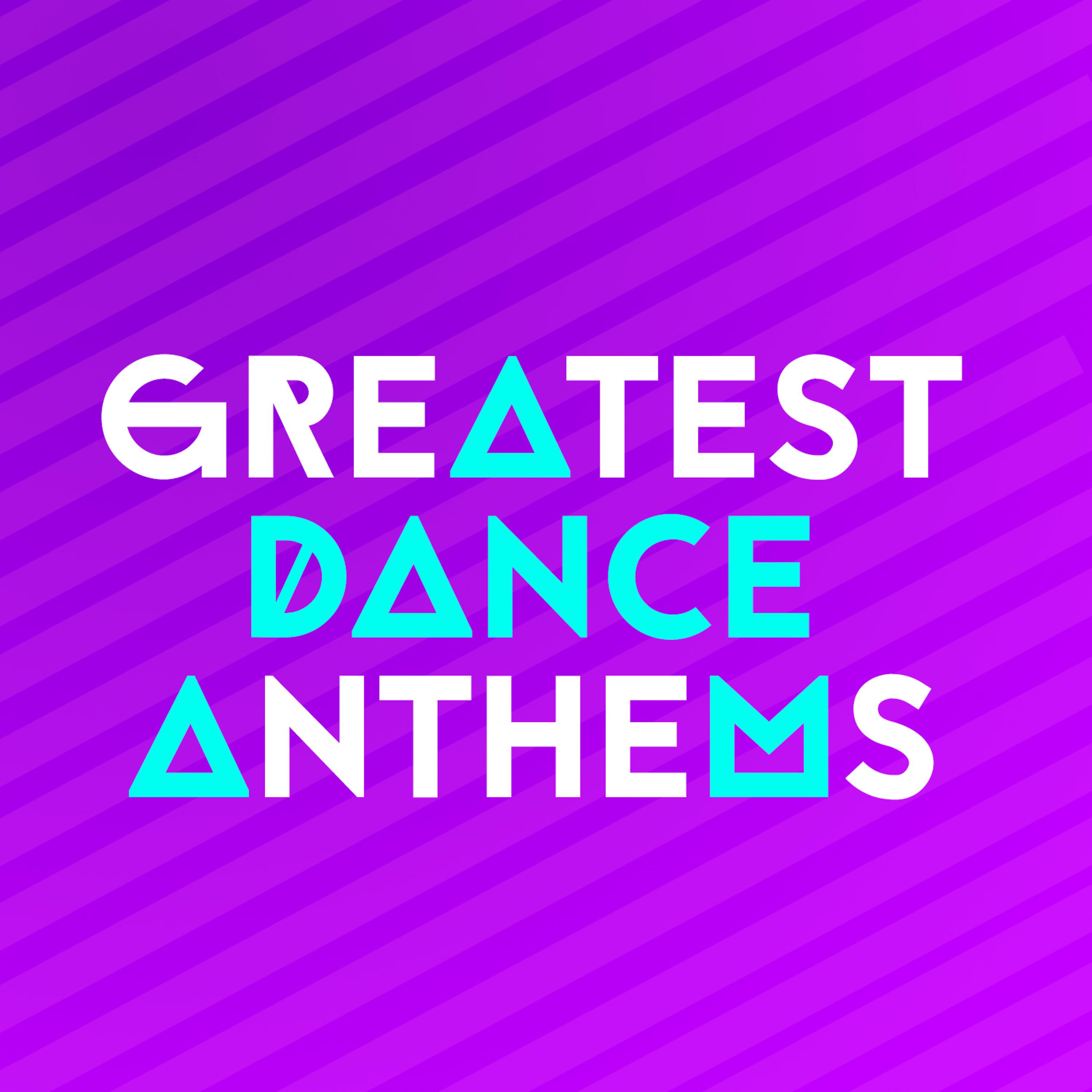 Постер альбома Greatest Dance Anthems
