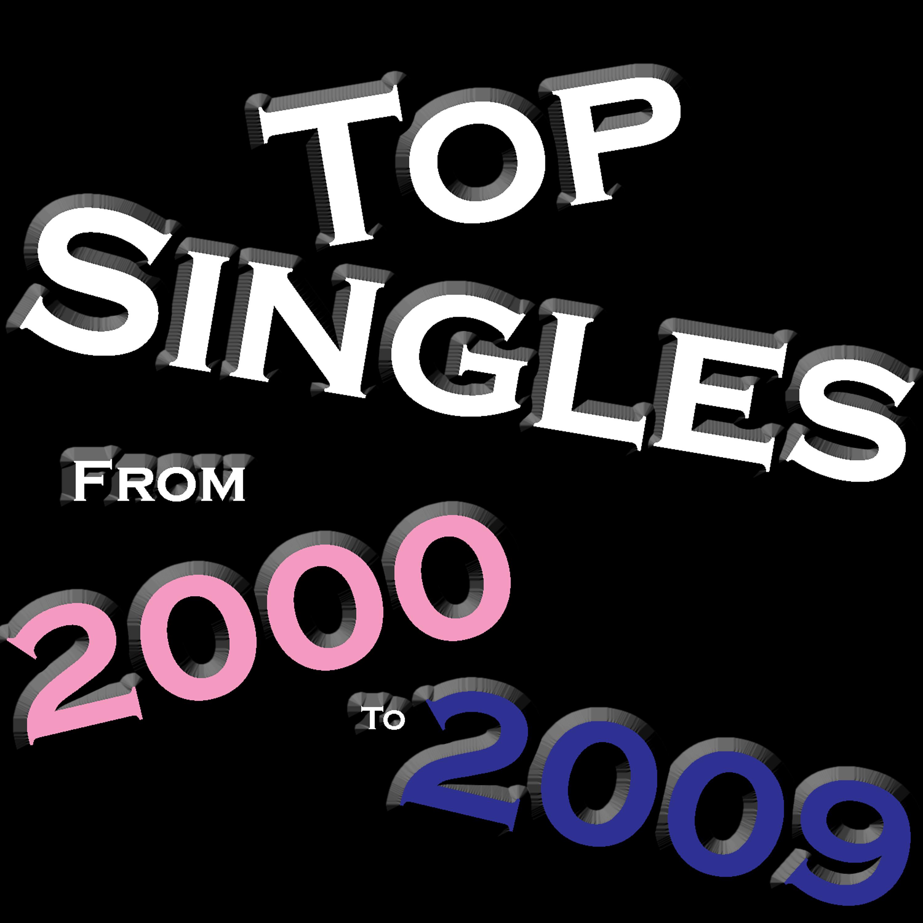 Постер альбома Top Singles From - 2000 - 2009