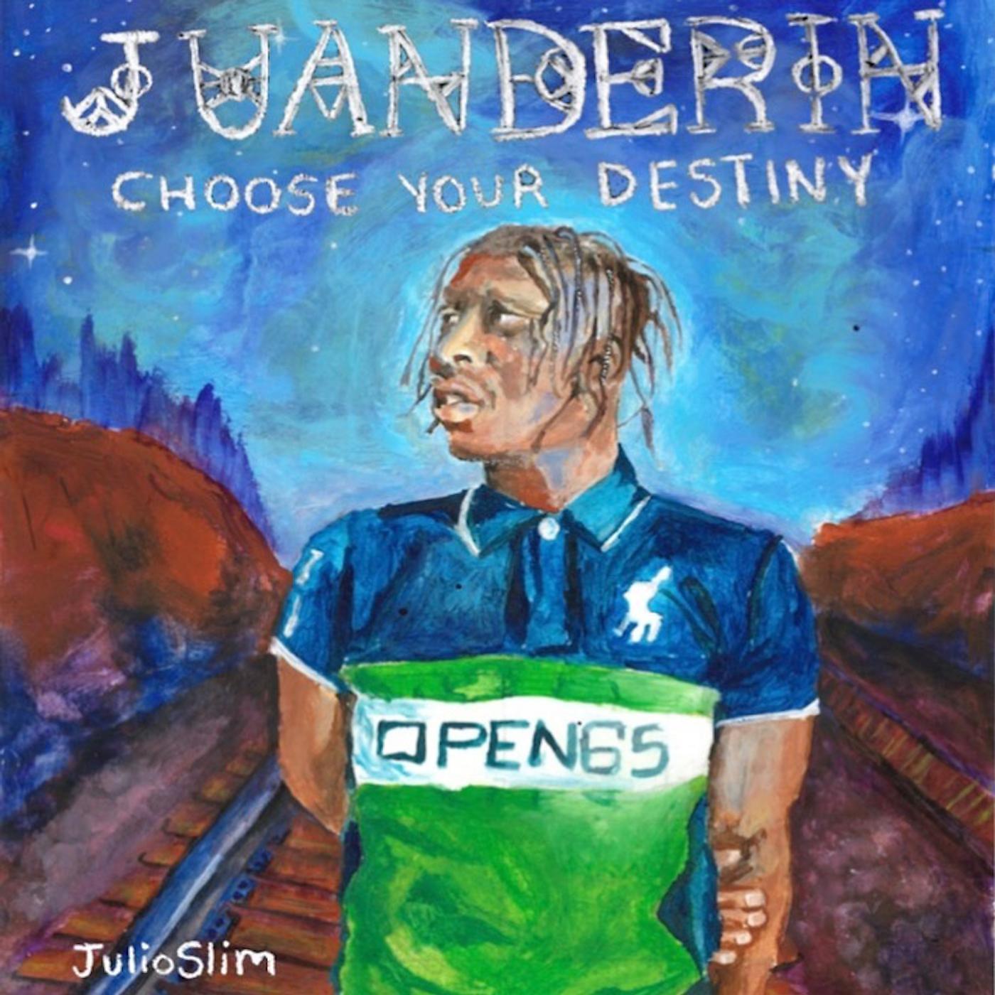 Постер альбома Juanderin...Choose Your Destiny