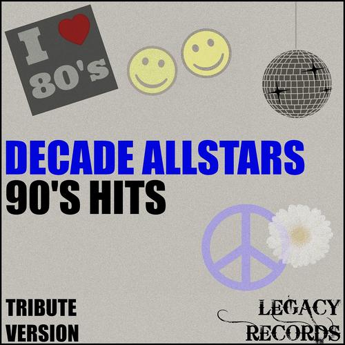 Постер альбома Decades Allstars - 90's Tribute Hits