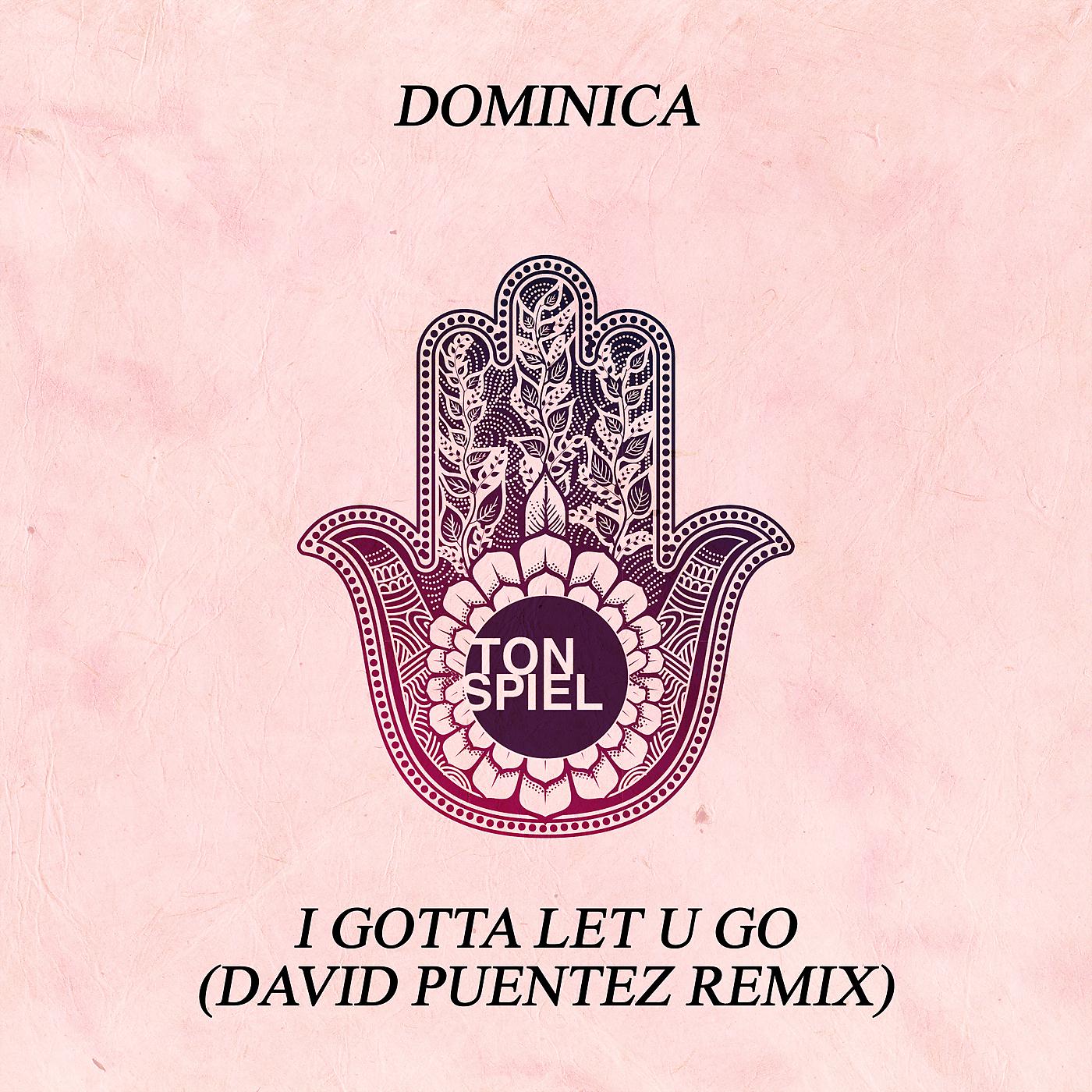 Постер альбома I Gotta Let U Go (David Puentez Remix)