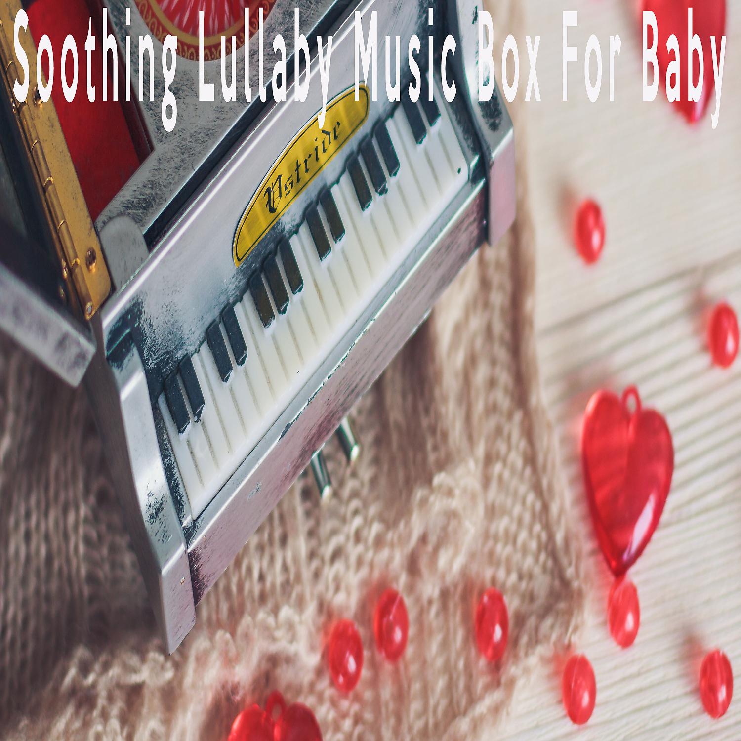 Постер альбома Soothing Lullaby Music Box For Baby