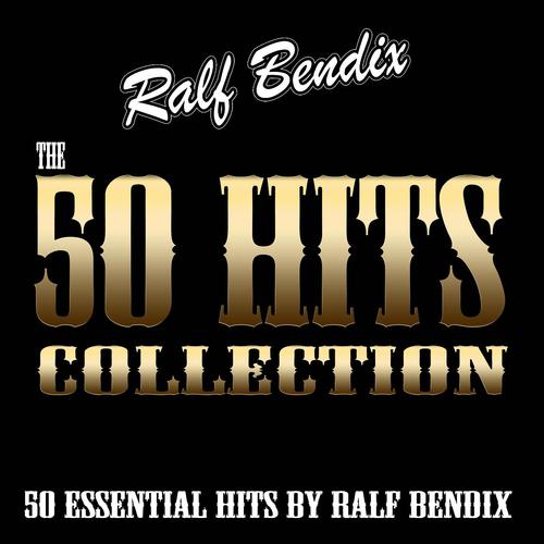 Постер альбома The 50 Hits Collection (50 Essential Hits By Ralf Bendix)