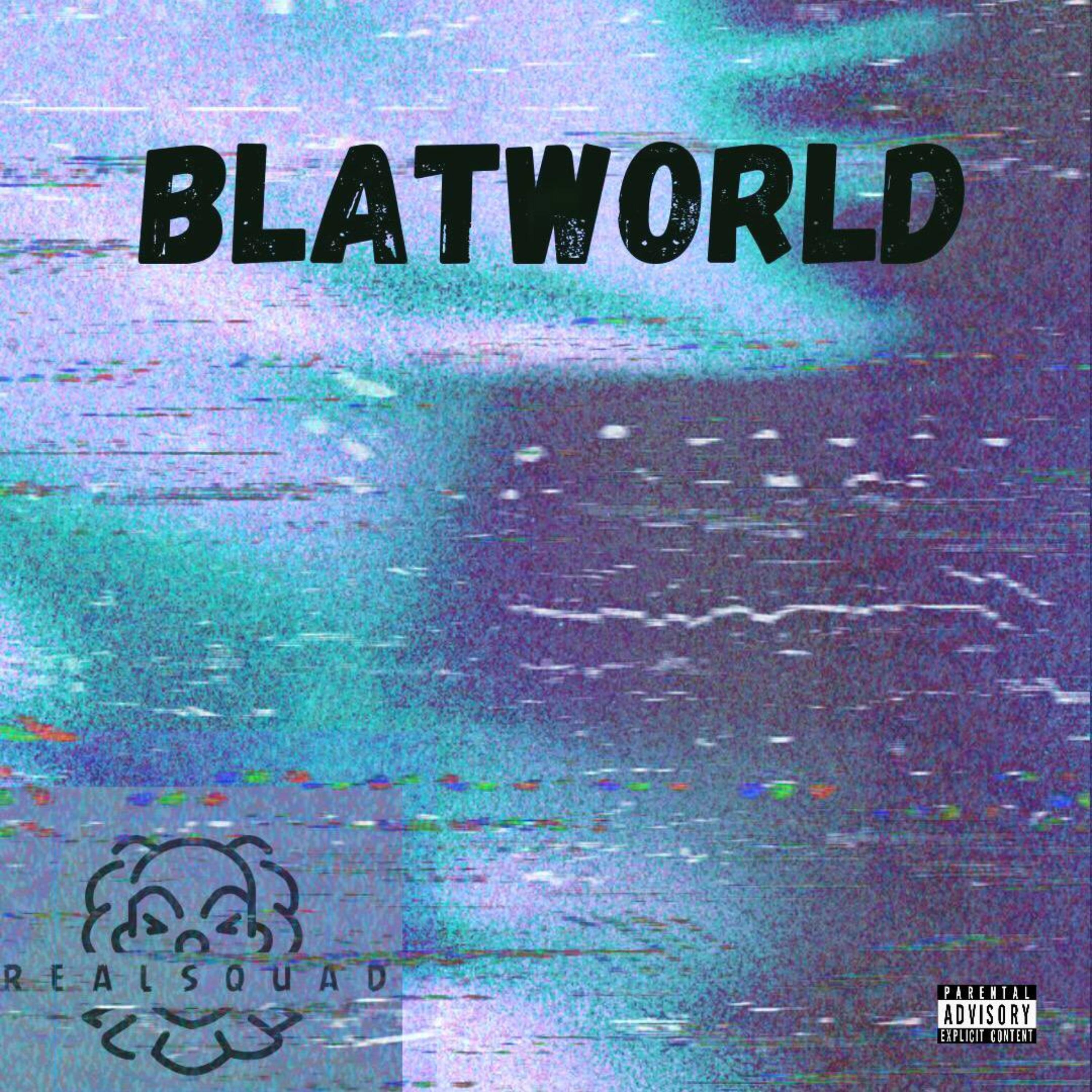 Постер альбома Blatworld (feat. Mariarti Franklean)