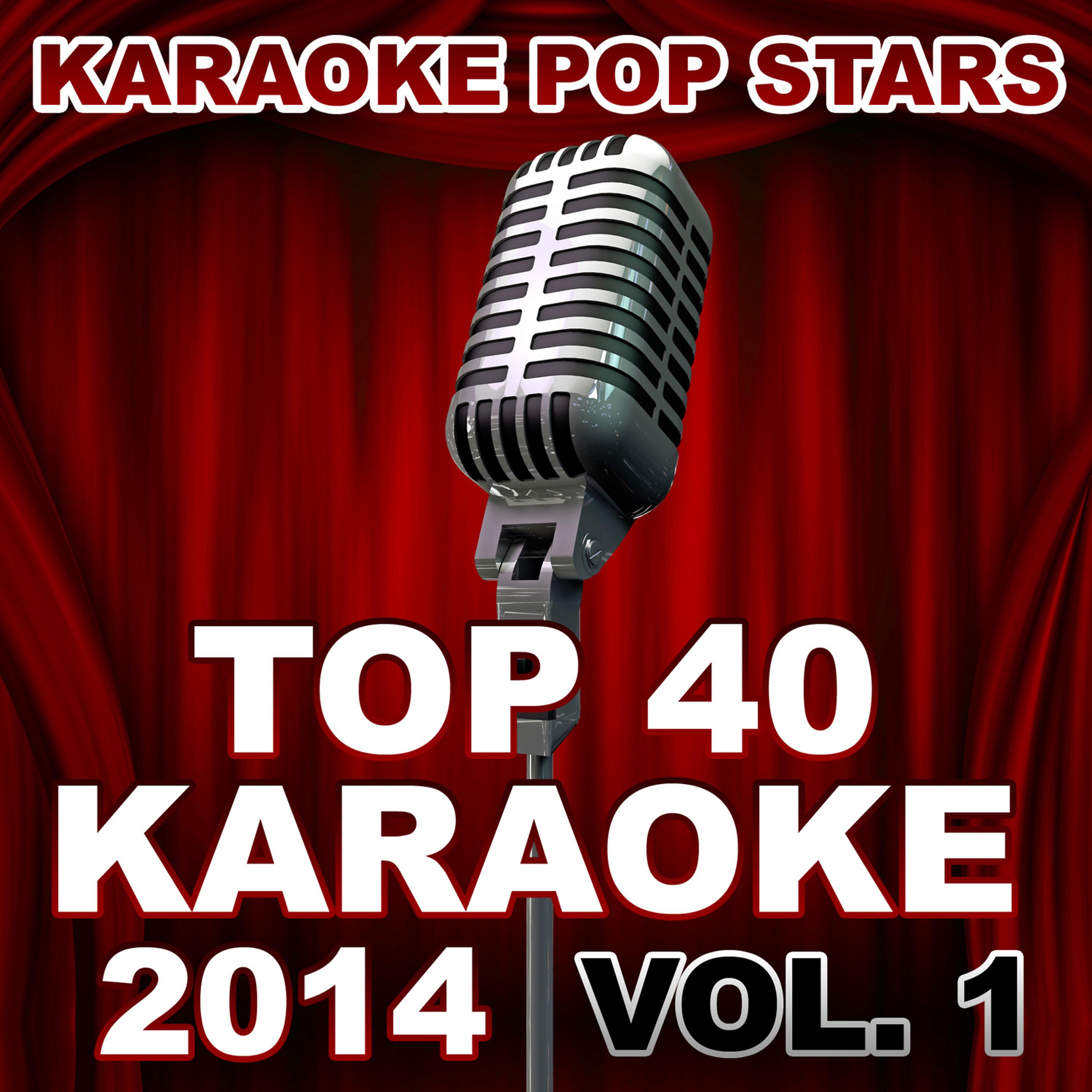Постер альбома Top 40 Karaoke 2014, Vol. 1