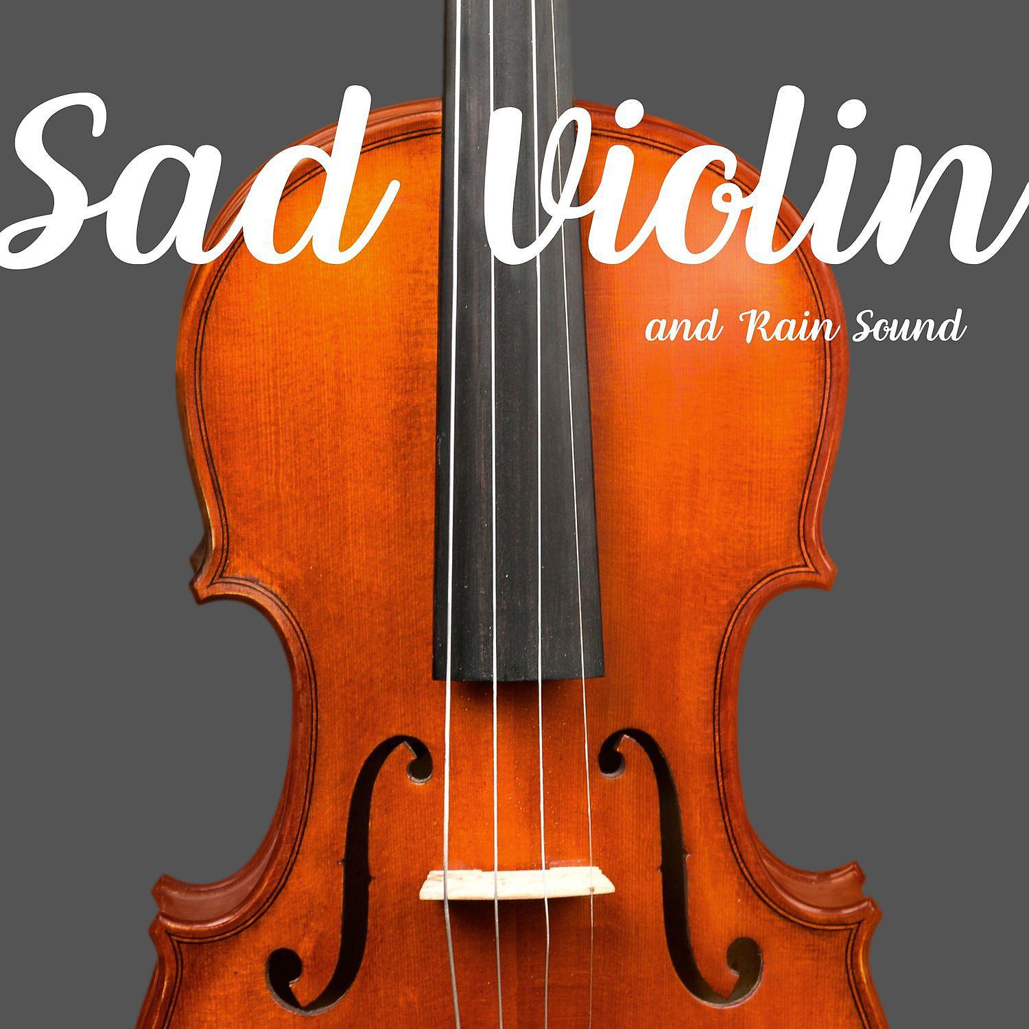 Постер альбома Sad Violin and Rain Sound