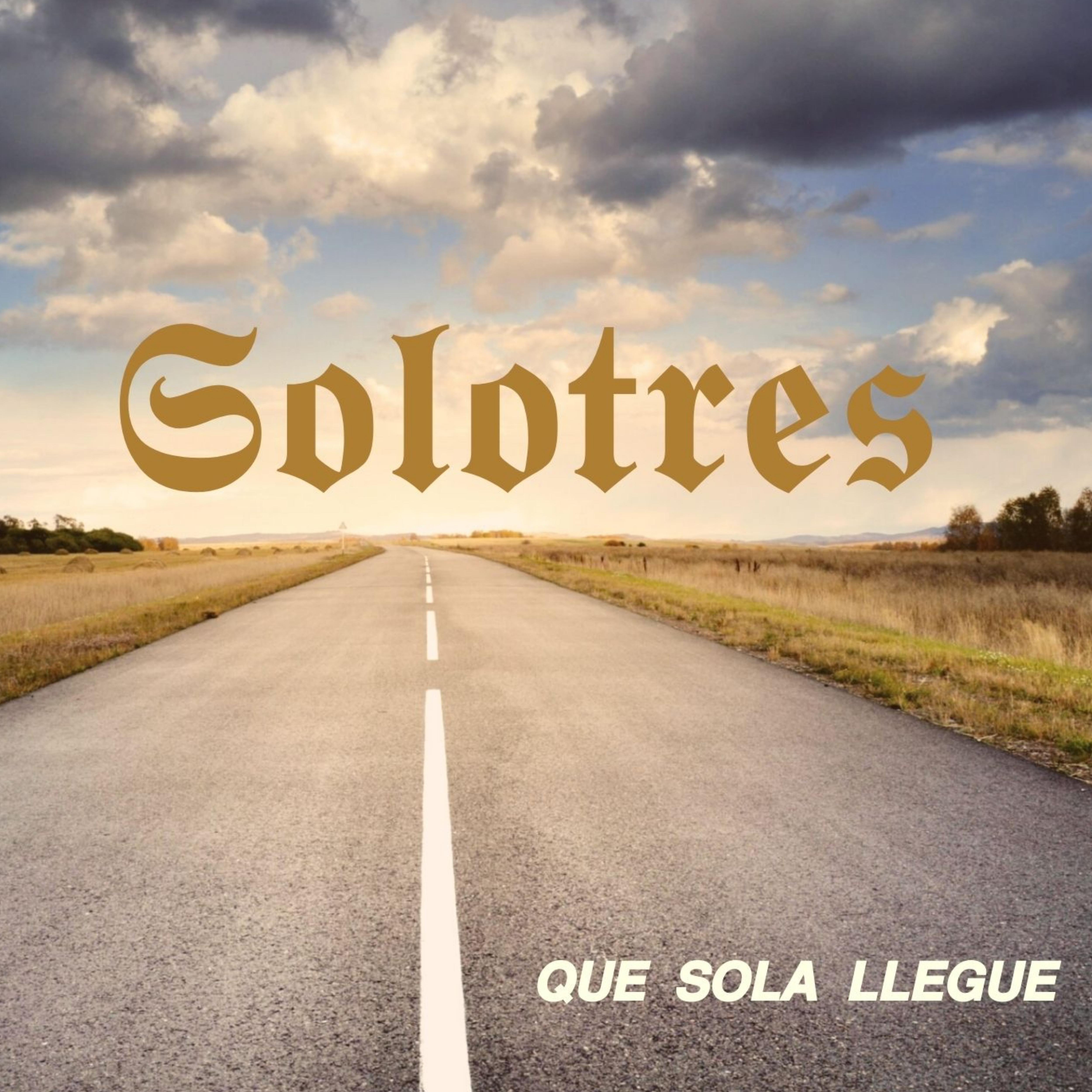Постер альбома Que Sola Llegue