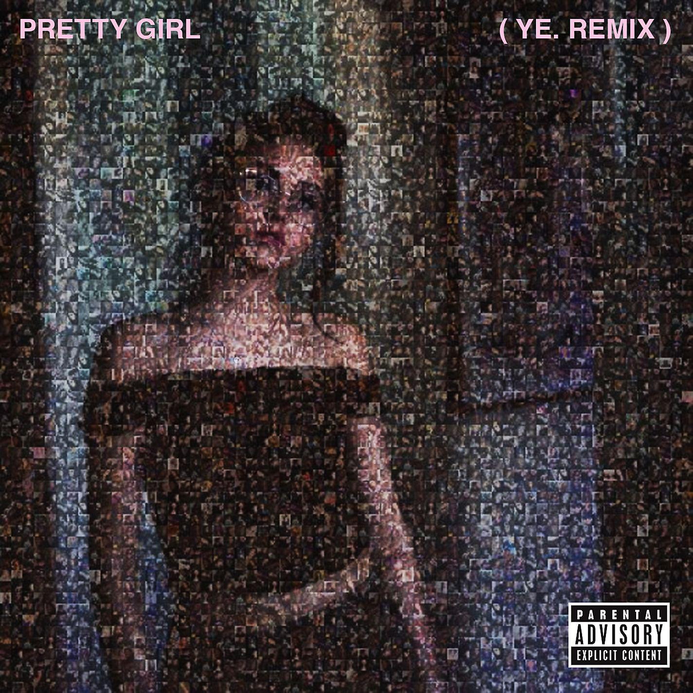 Постер альбома Pretty Girl (ye. Remix)