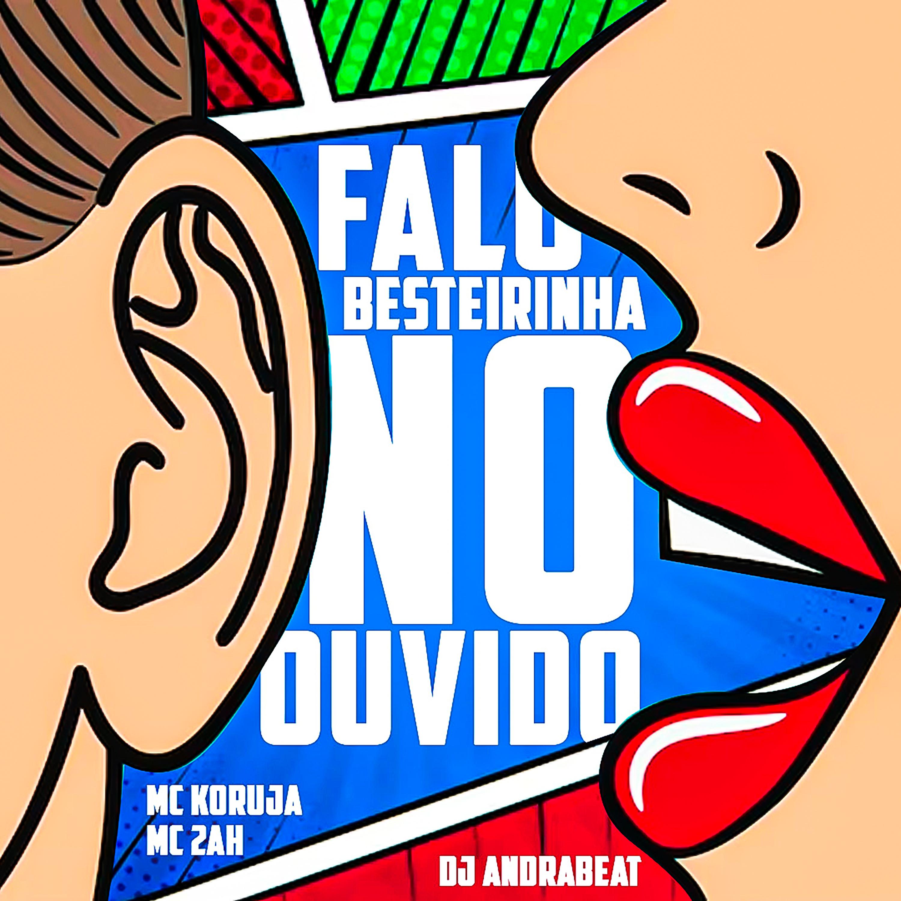 Постер альбома Falo Besteirinha No Ouvido