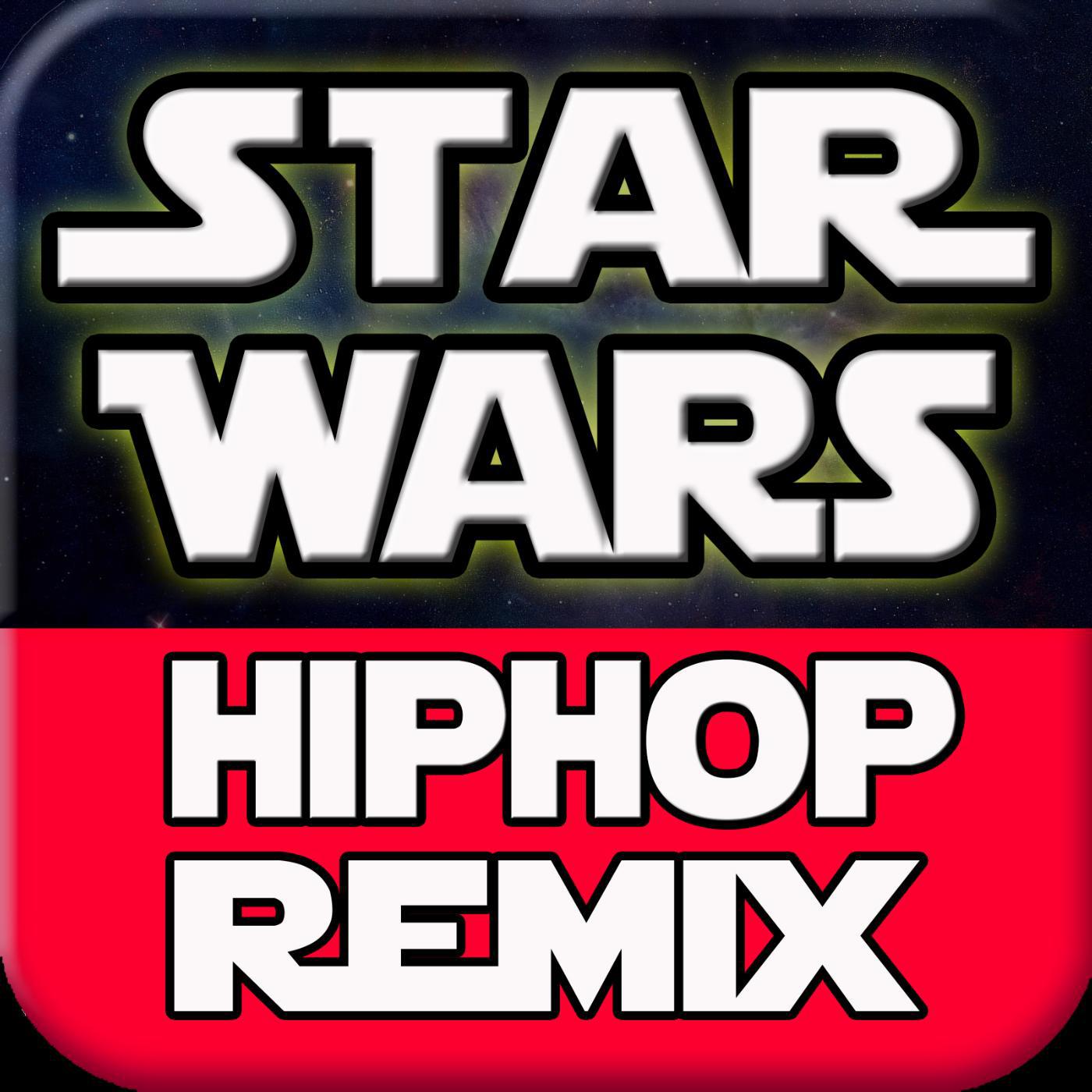 Постер альбома Star Wars (Hip Hop Remix)