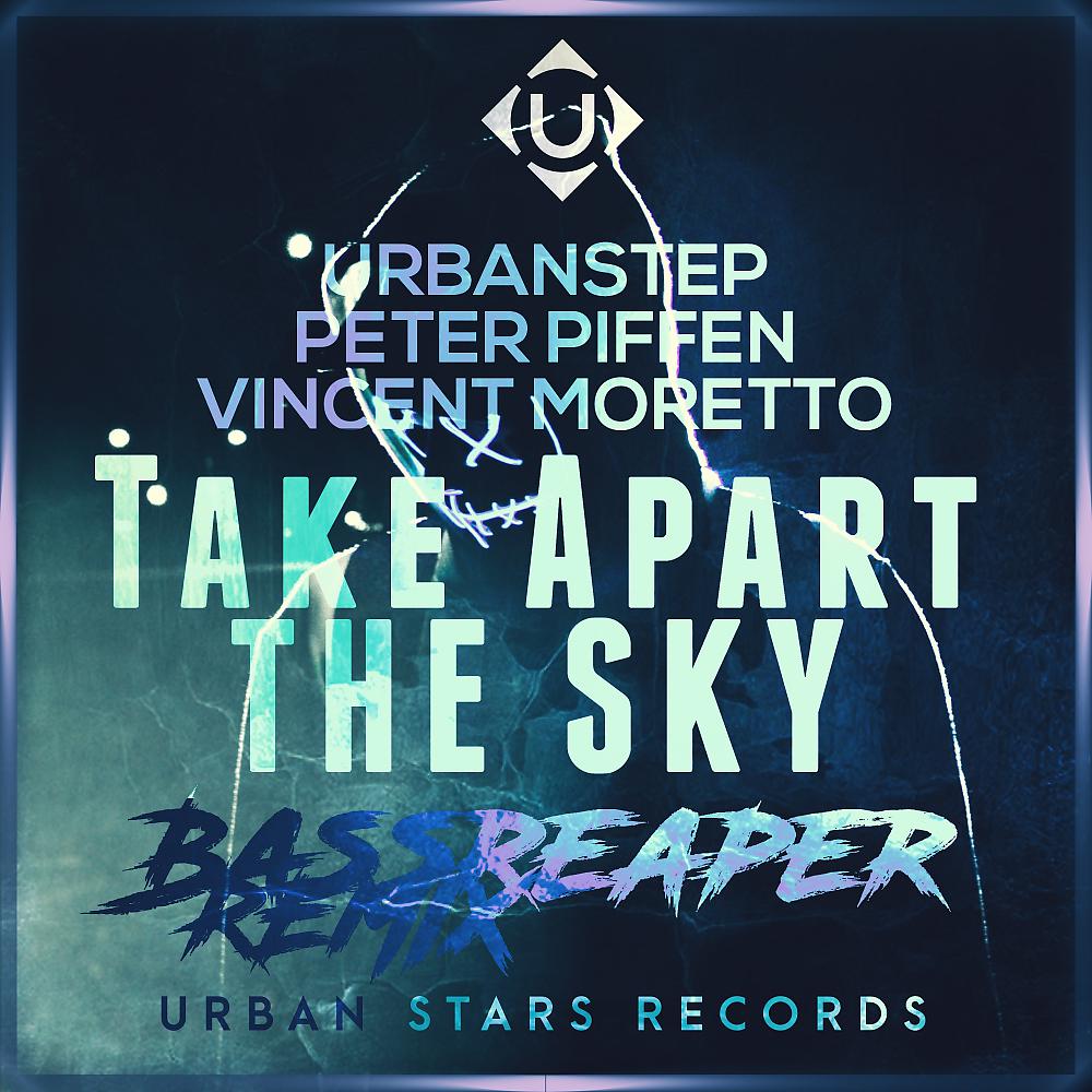 Постер альбома Take Apart The Sky (bassReaper Remix)