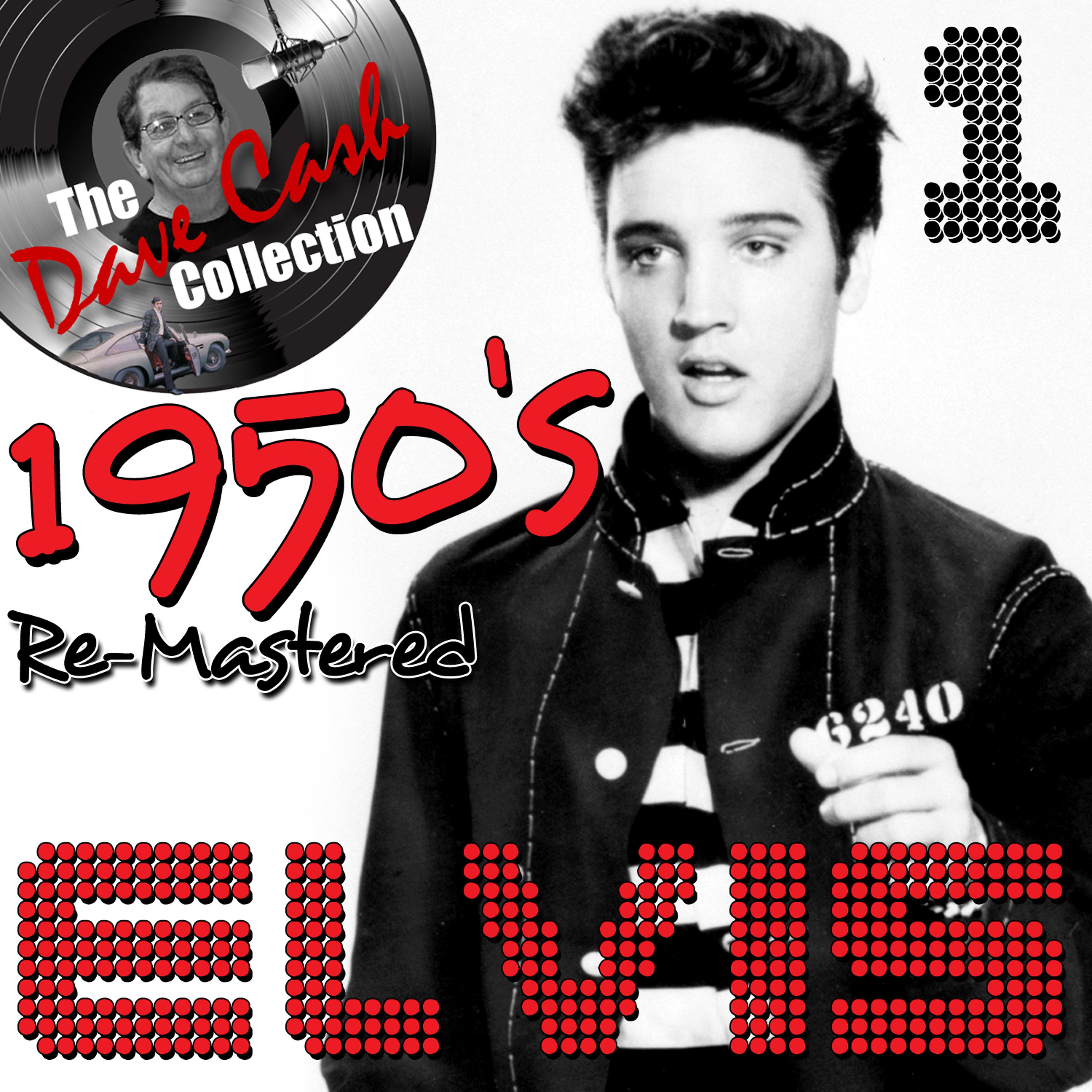 Постер альбома 1950's Re-Mastered Elvis 1 - [The Dave Cash Collection]