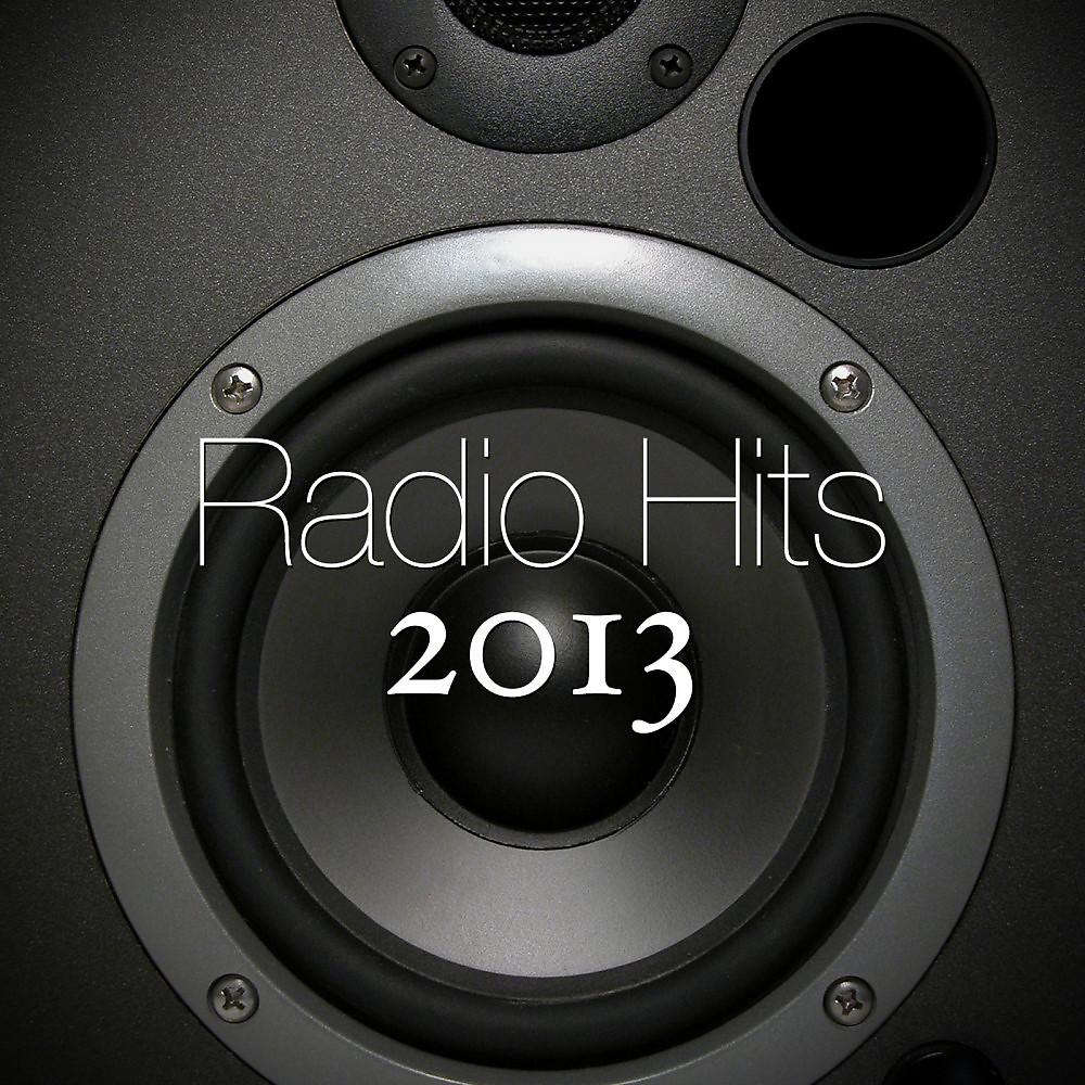 Постер альбома Radio Hits 2013