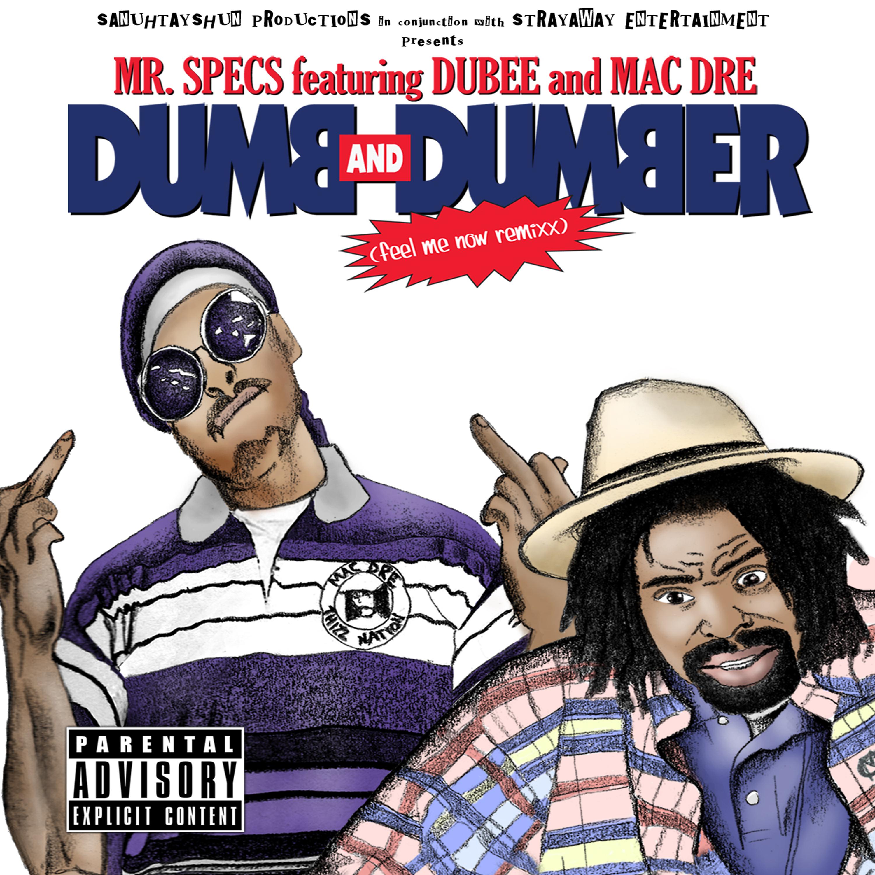 Постер альбома Dumb and Dumber (feat. Dubee & Mac Dre)