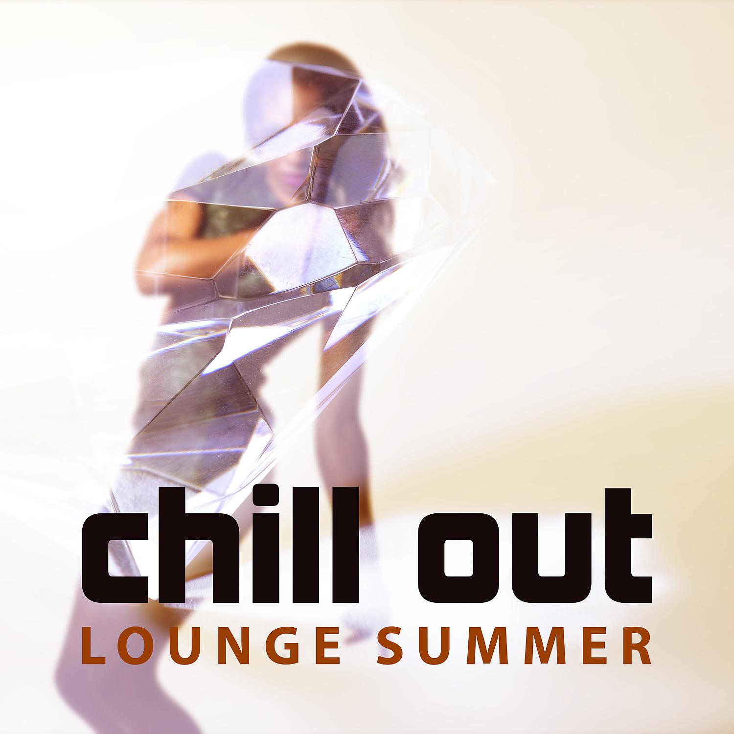 Постер альбома Chill Out Lounge Summer - Beach Chill, Lounge Summer, Sun Glasses, Paradise