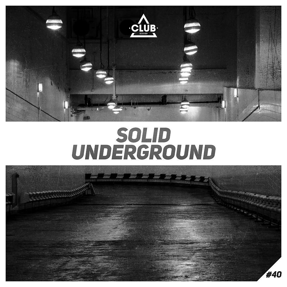Постер альбома Solid Underground, Vol. 40