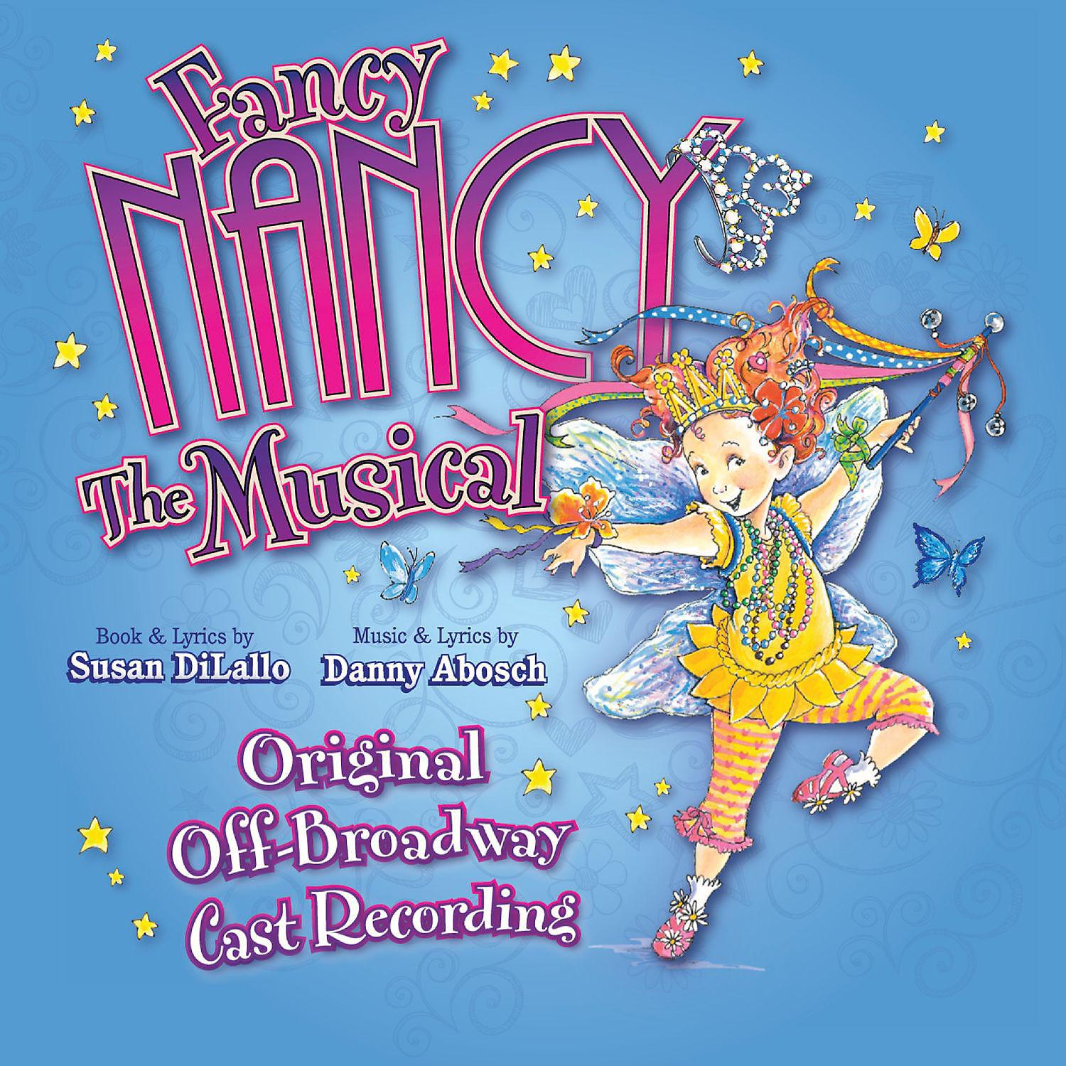 Постер альбома Fancy Nancy The Musical (Original Off-Broadway Cast Recording)