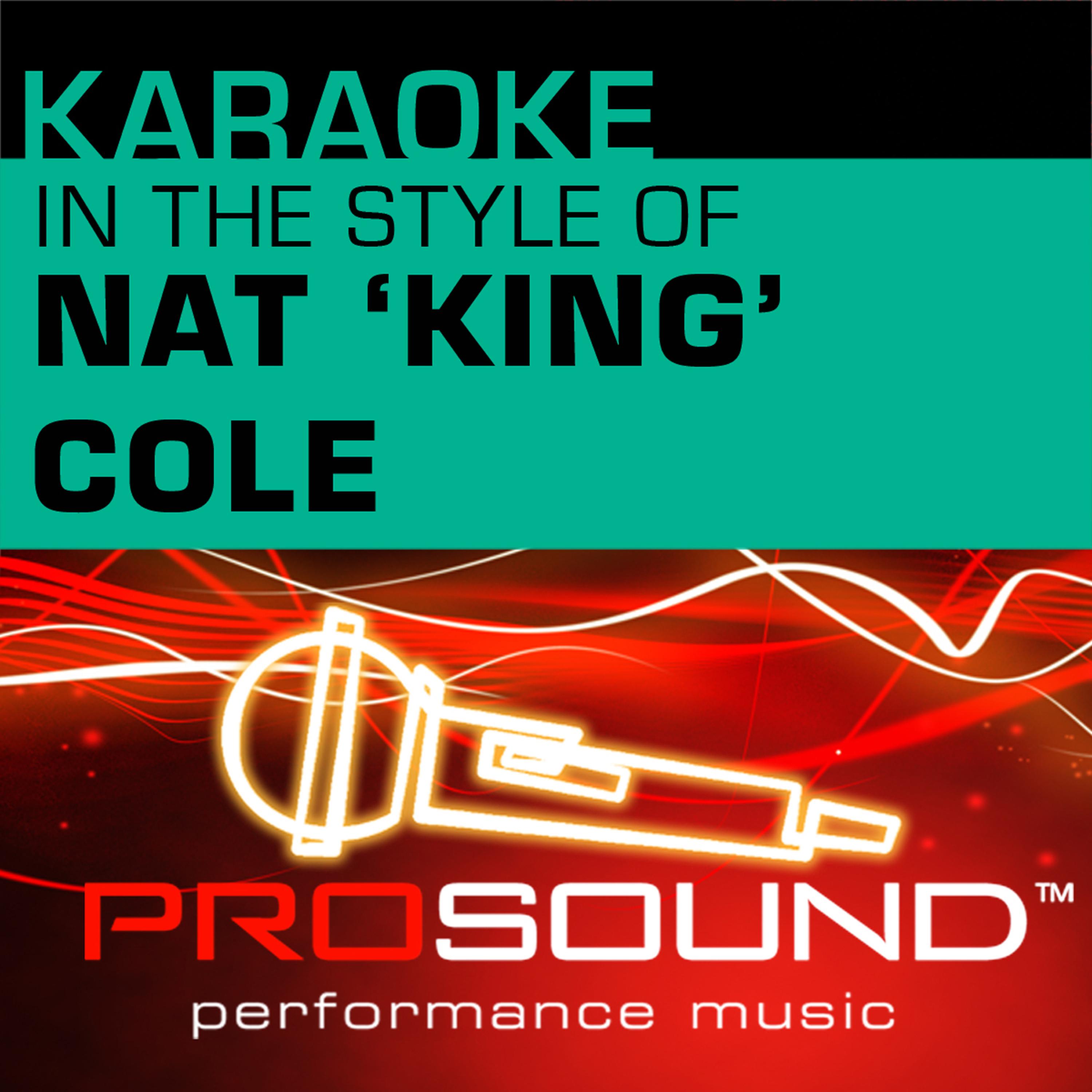 Постер альбома Karaoke: In the Style of Nat 'King' Cole  (Professional Performance Tracks)