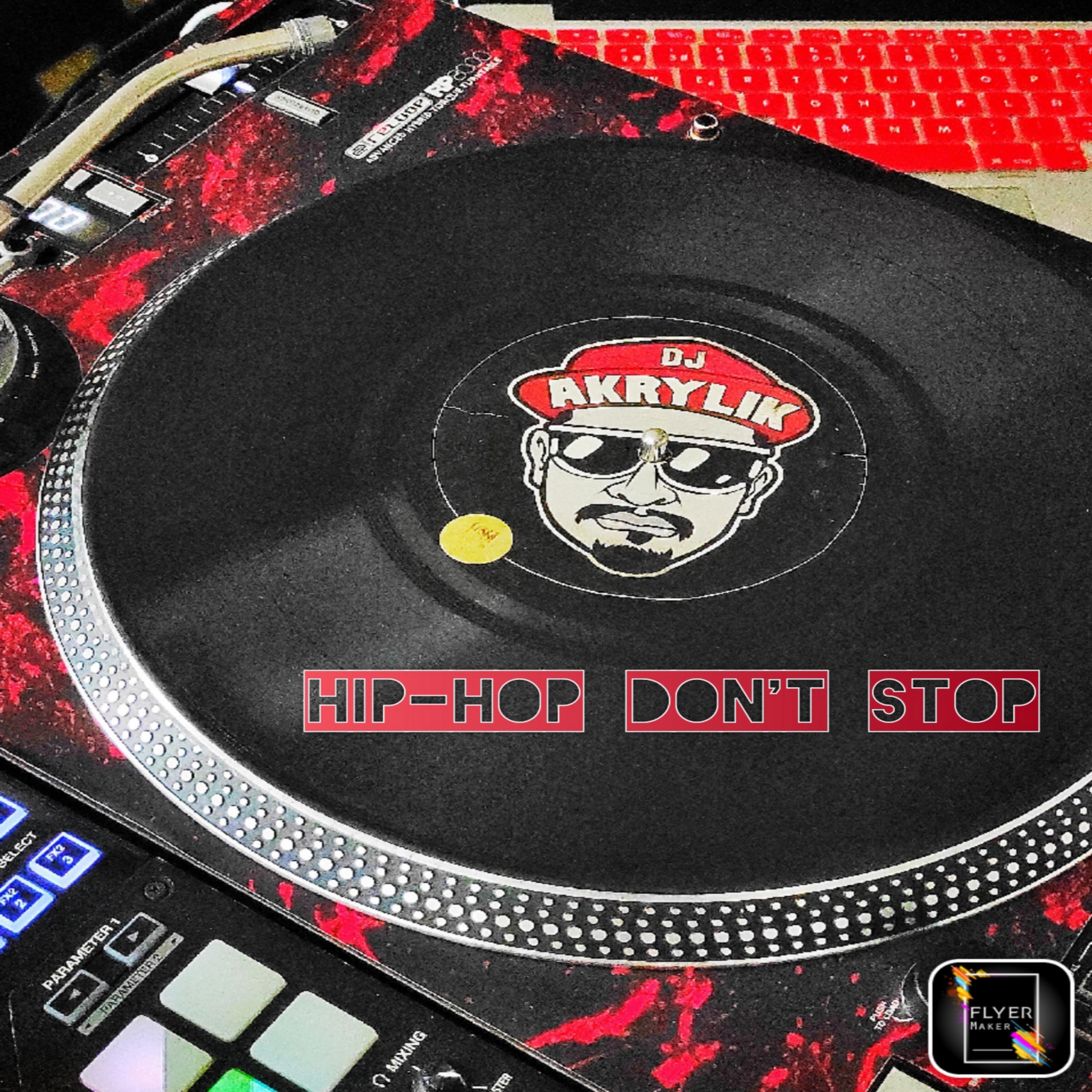 Постер альбома Hip Hop Dont Stop